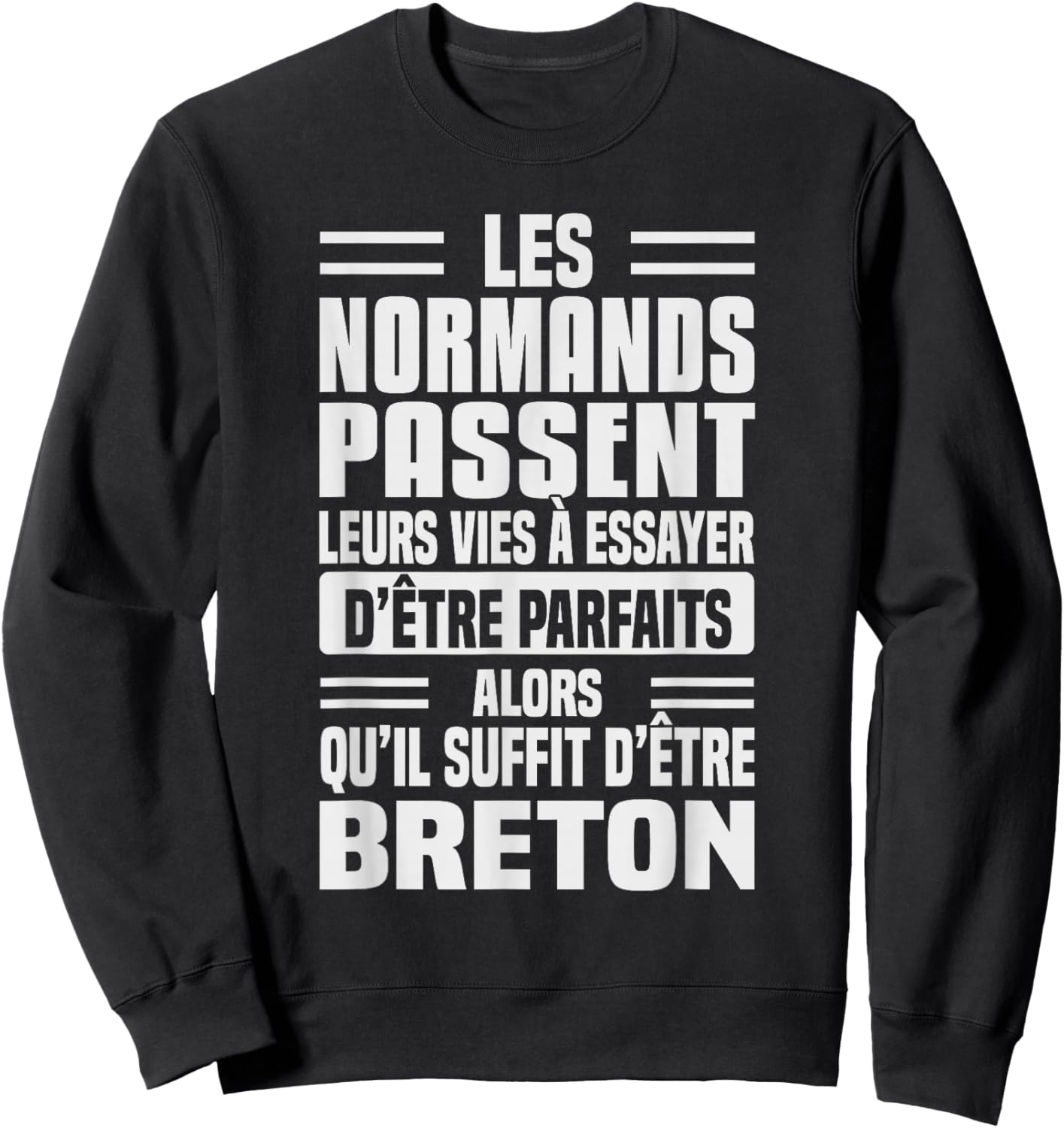 Normans Life Trying to Be Perfect Humor Breton Sweatshirt - Sweatshirt | Black
