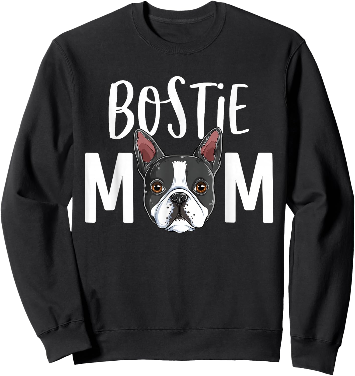 Funny Bostie Mom Boston Terrier Dog Mama Women Sweatshirt - Sweatshirt | Black