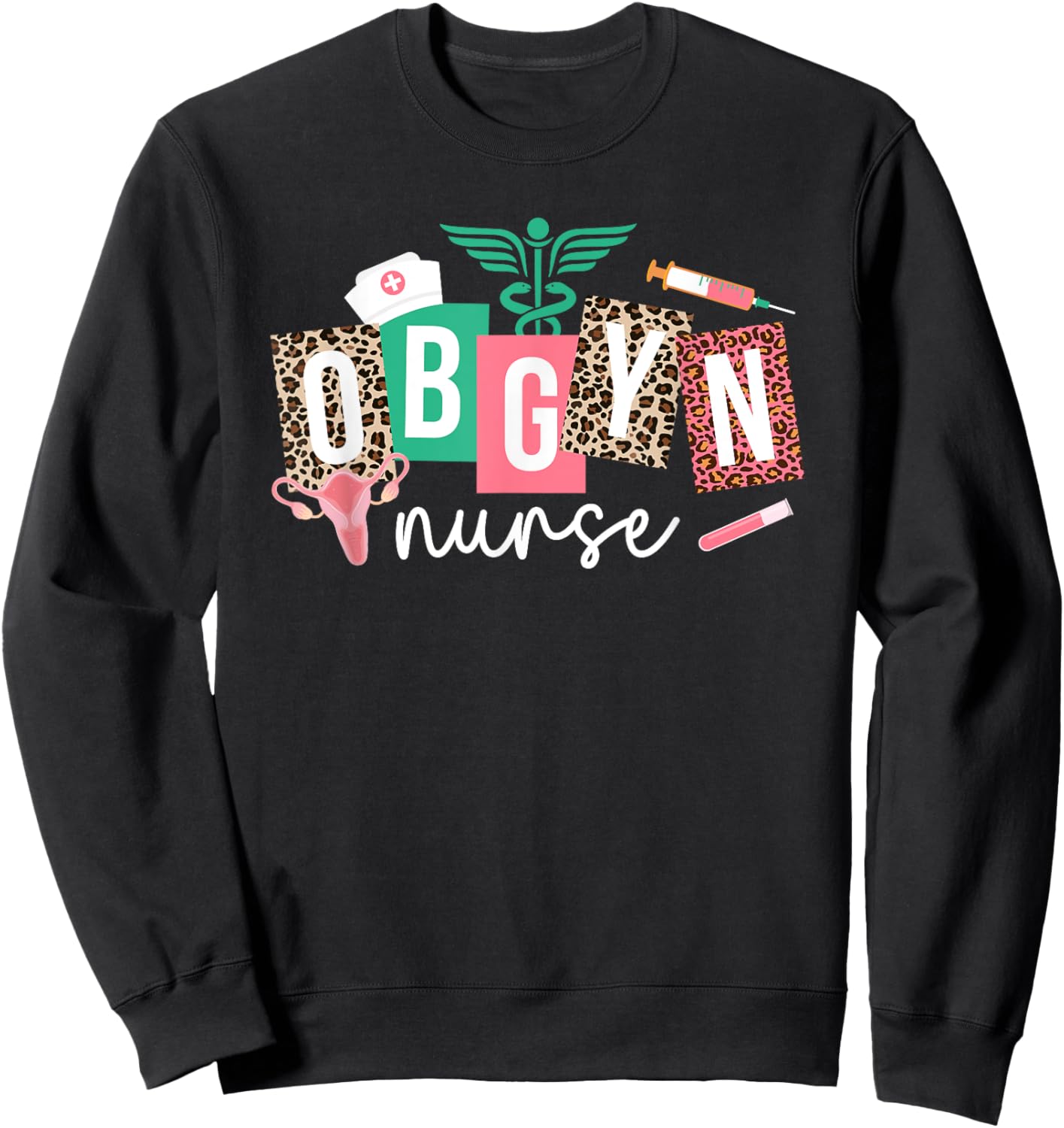 OBGYN Nurse Leopard OB-GYN Nurse OBGYN Nursing OB/GYN Nurse Sweatshirt - Sweatshirt | Black