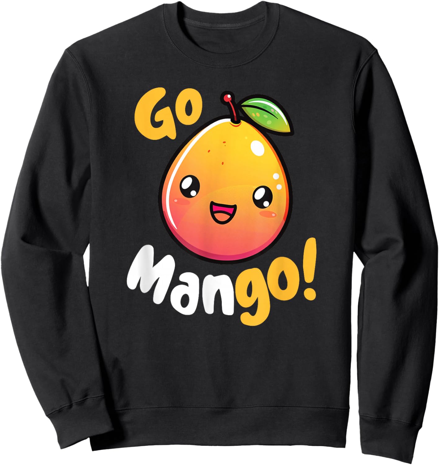 Kawaii Mango Pun Go Mango! Sweatshirt - Sweatshirt | Black