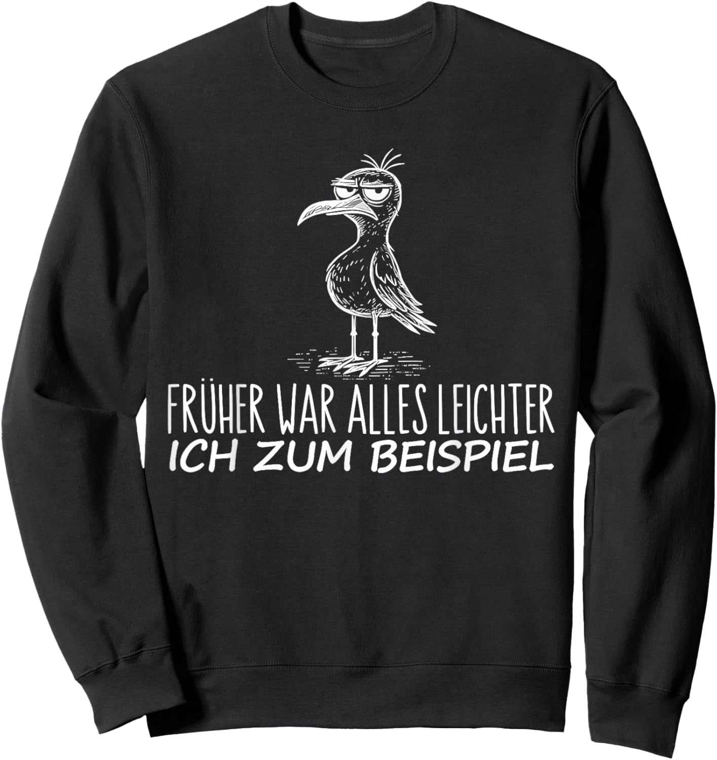 with German Text "früher war Alles leichter ich" [ Sweatshirt - Sweatshirt | Black