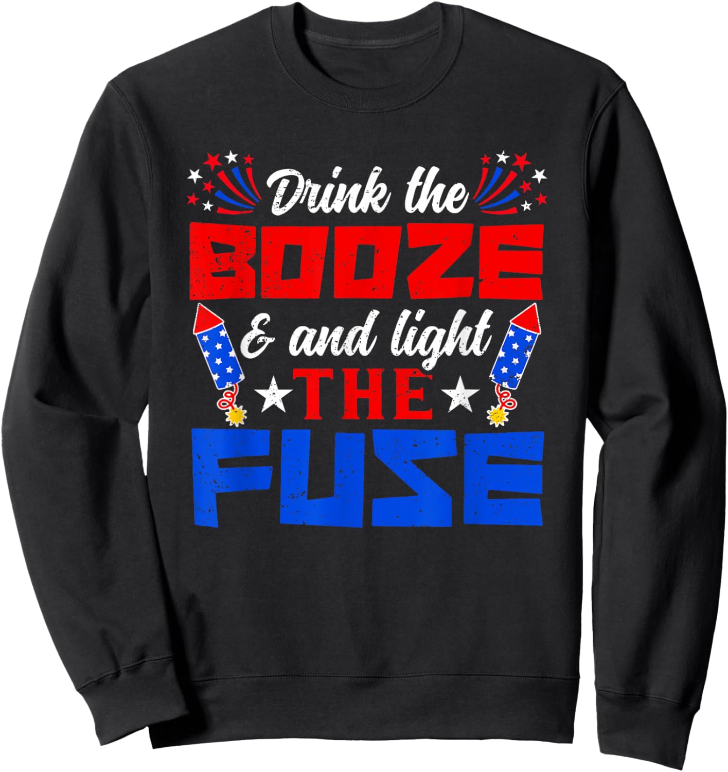 Light The Fuse Fireworks Funny 4th Of July Men Women Sweatshirt - Sweatshirt | Black