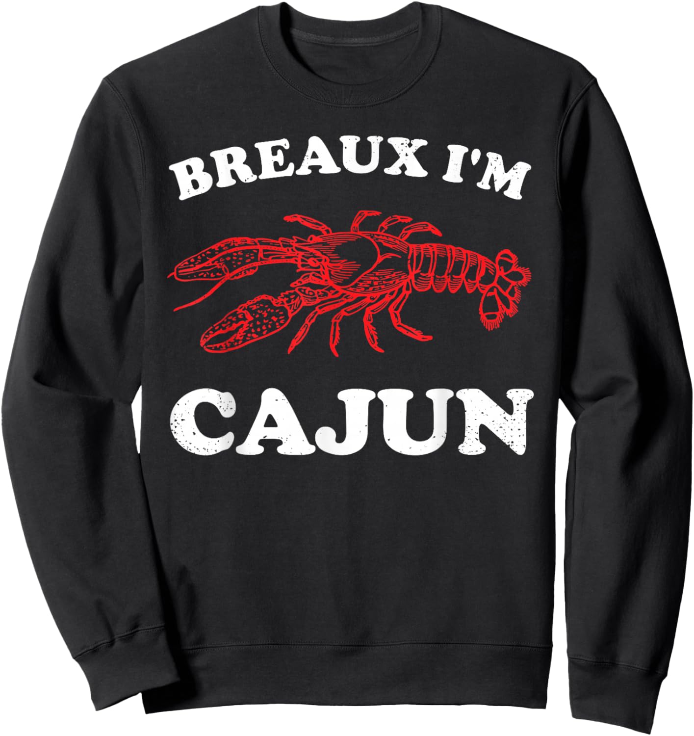 Breaux I'm Cajun Funny Cajun Crawfish Funny Kids Cajun Bruh Sweatshirt - Sweatshirt | Black