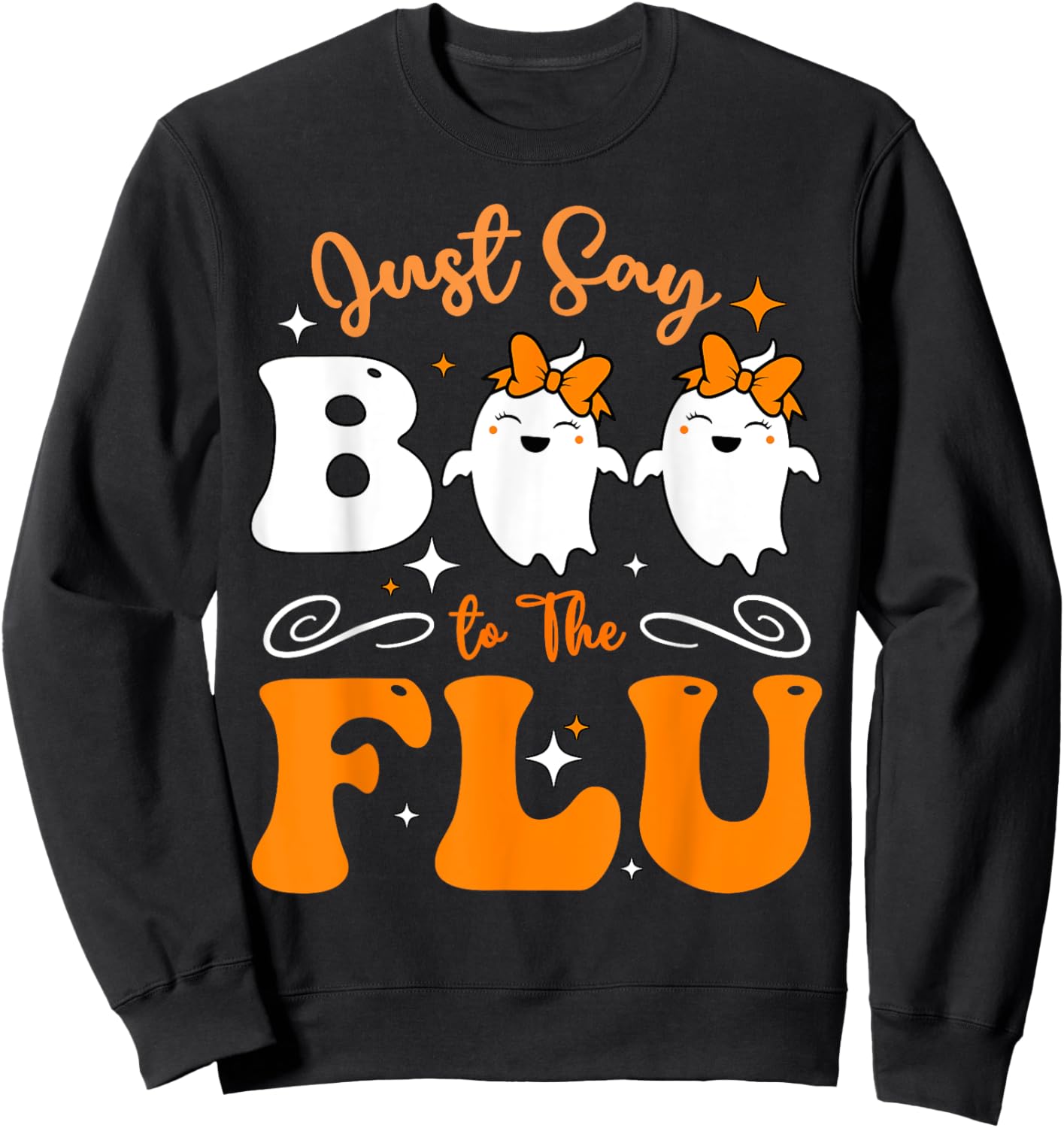 Say Boo To The Flu Funny Halloween Bow Cute Ghost Boo To Flu Sweatshirt - Sweatshirt | Black