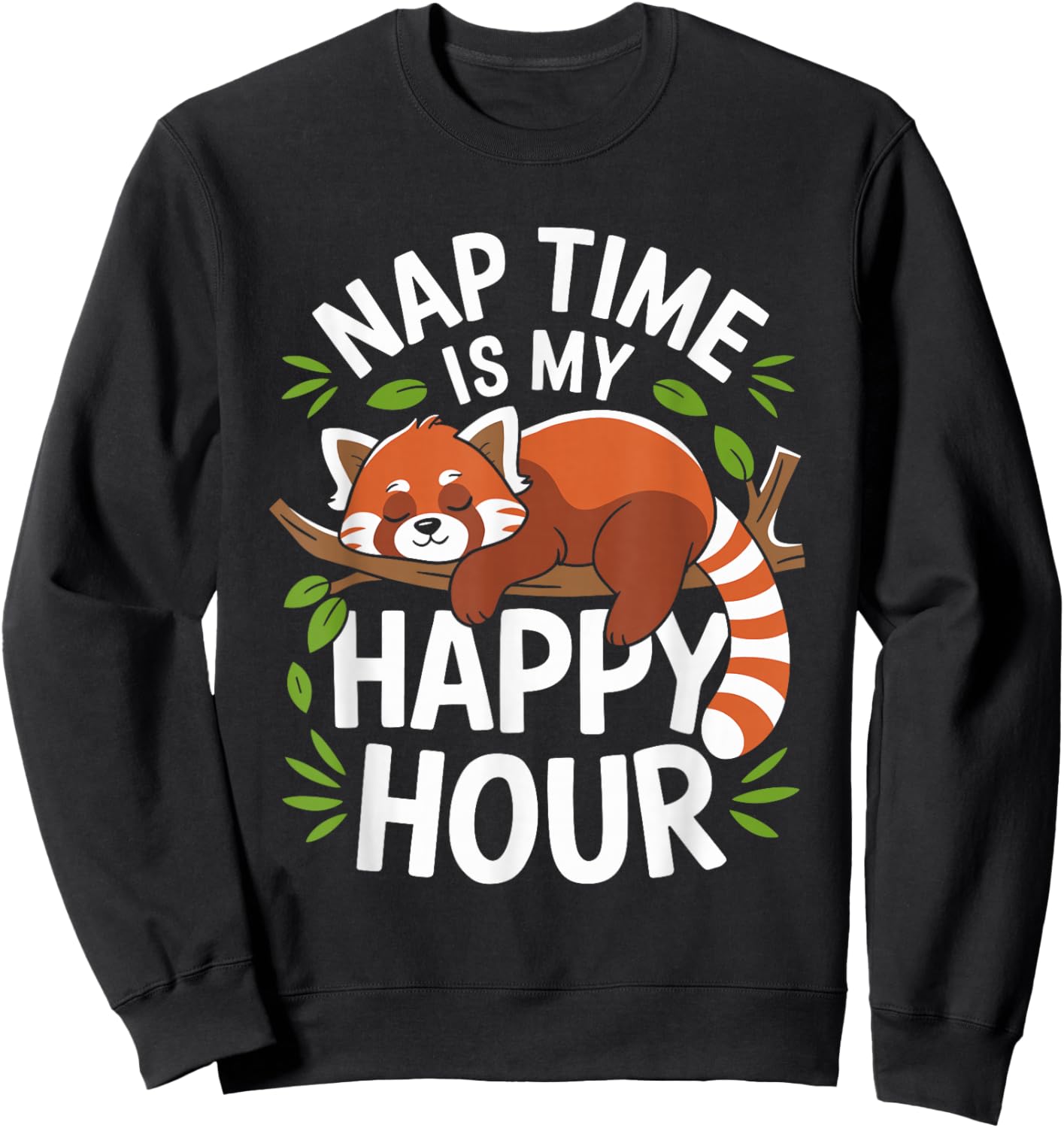 Red Panda Pajama Nap Time is My Happy Hour Sleep Sweatshirt - Sweatshirt | Black