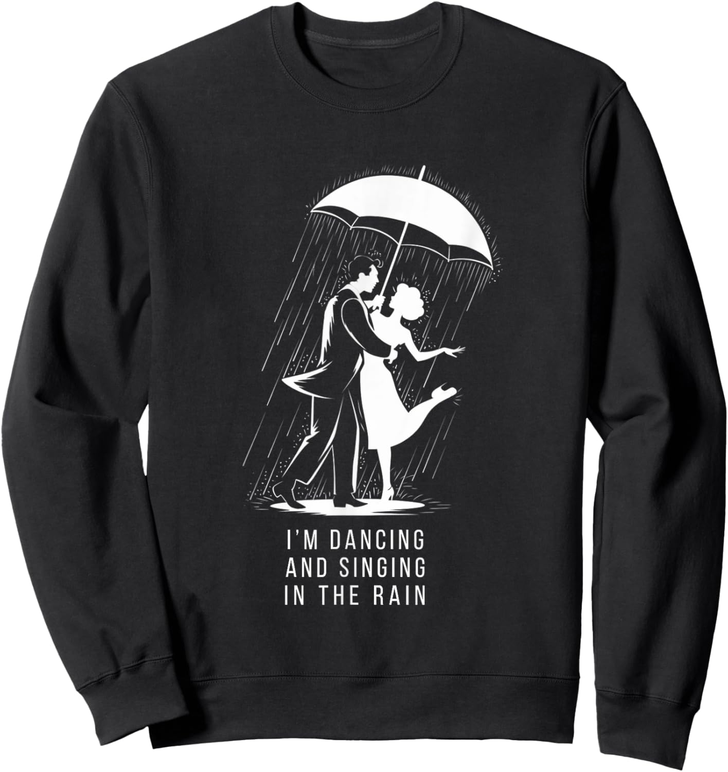 Singing & Dancing in the Rain Musical Theatre Broadway Sweatshirt - Sweatshirt | Black