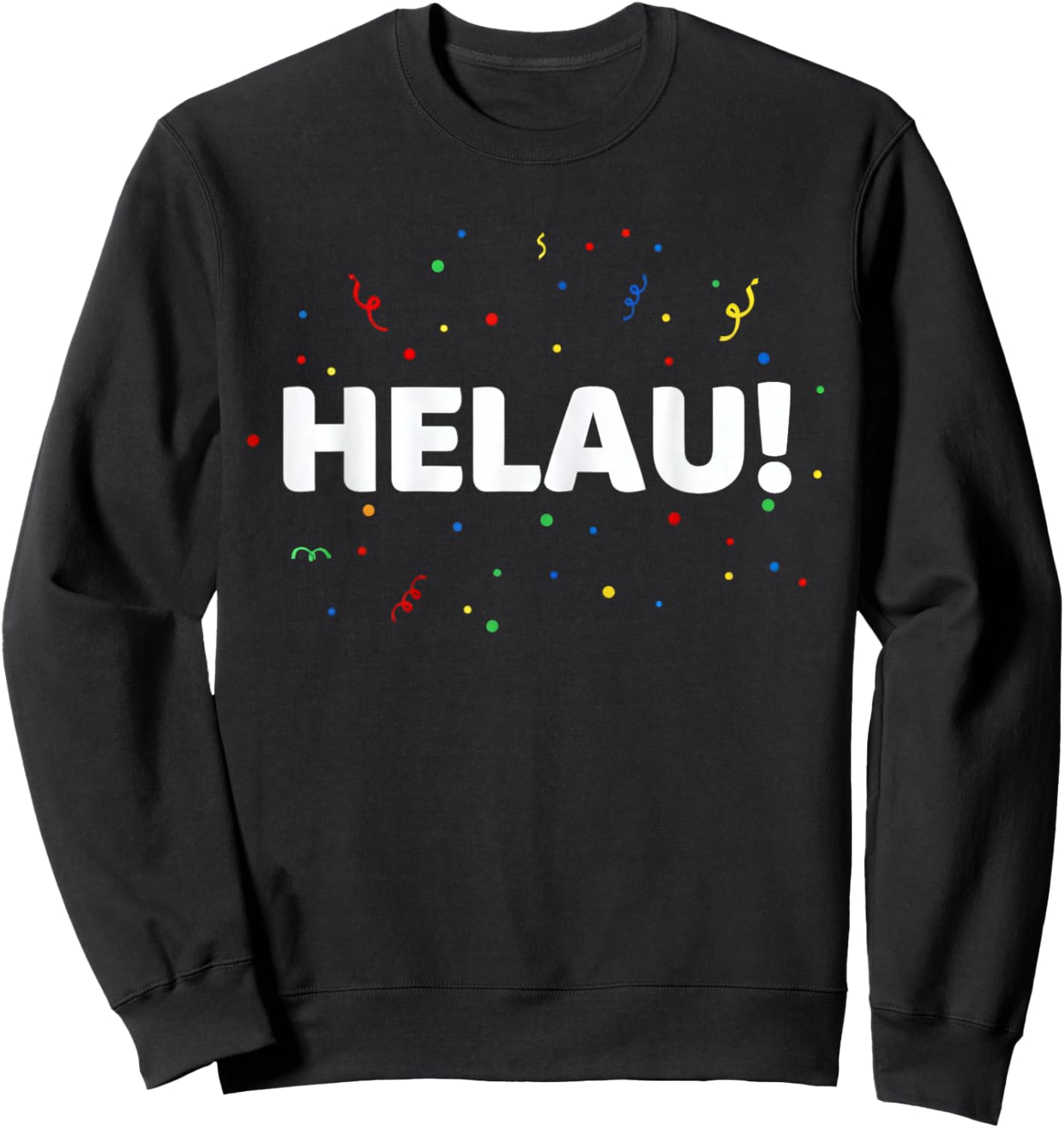 Carnival Costume Fancy Dress Costume Helau Sweatshirt - Sweatshirt | Black