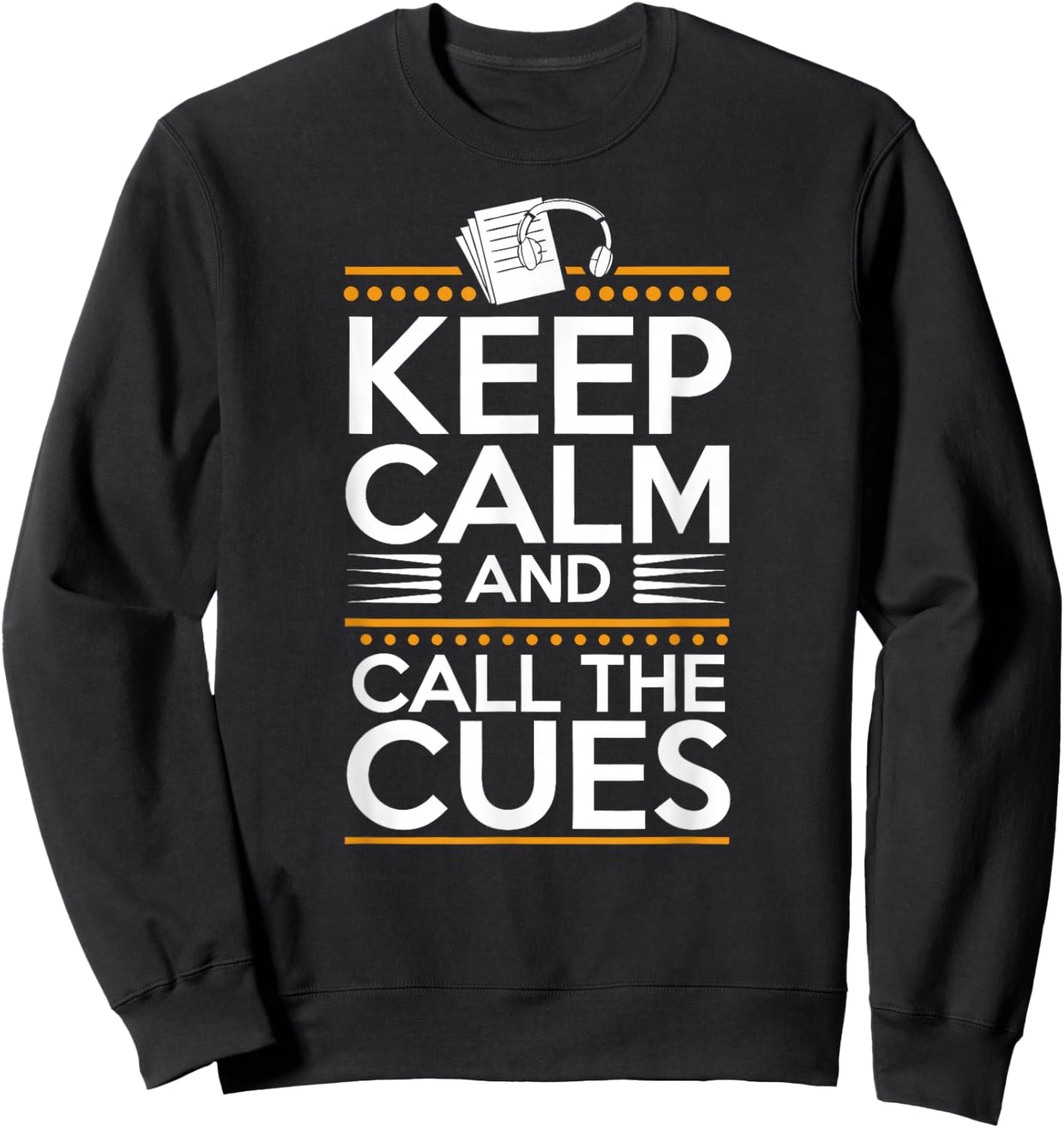 Stage Manager Call Cues Theatre Director Theater Manager Sweatshirt - Sweatshirt | Black