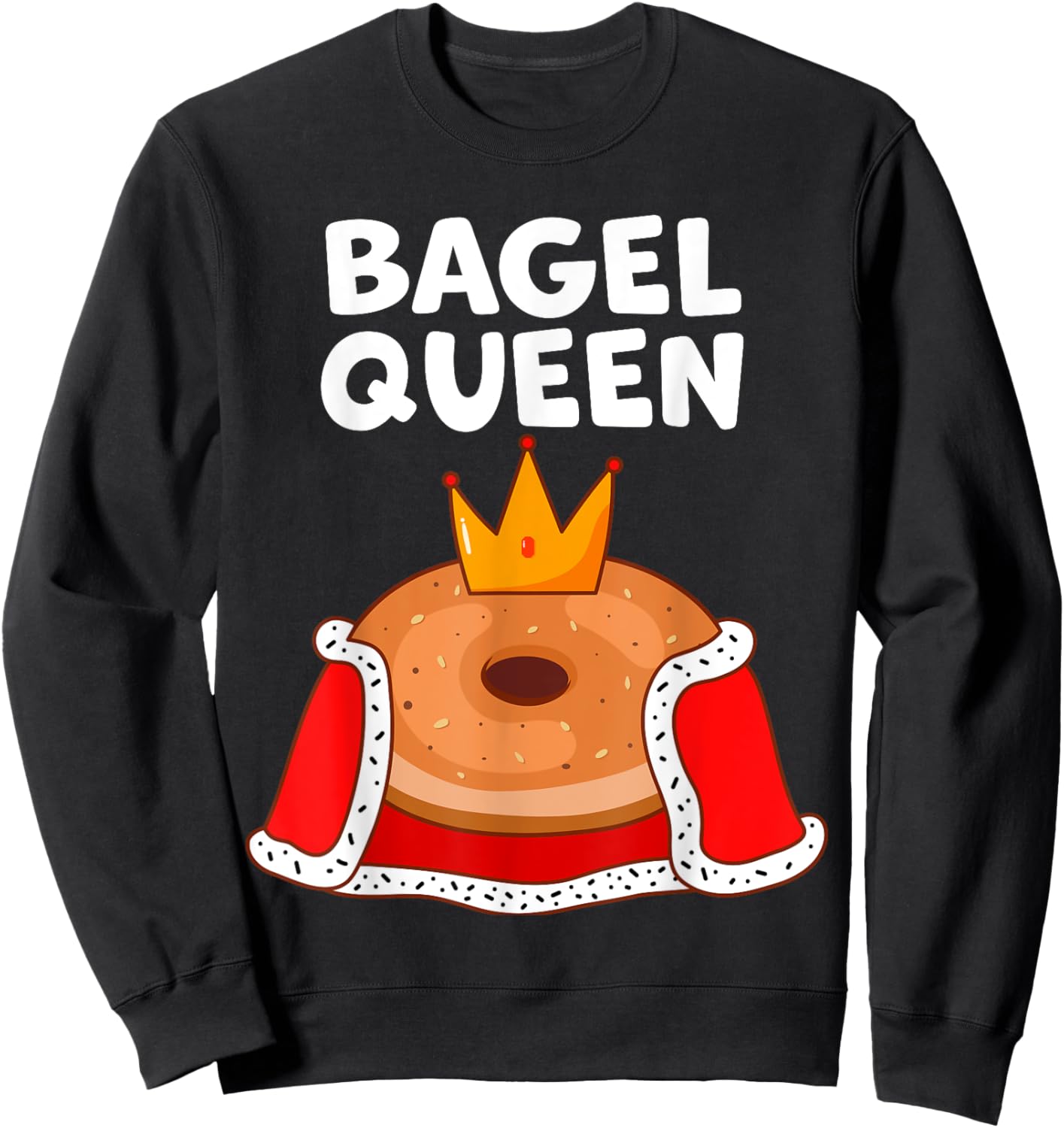 Bagel queen in cute funny cartoon for bagel lover matching Sweatshirt - Sweatshirt | Black
