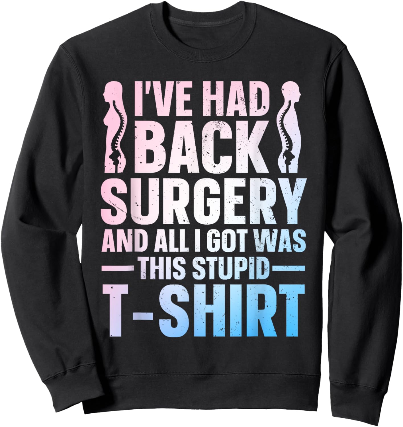 Back Surgery Recovery Design Women Post Back Surgery Sweatshirt - Sweatshirt | Black