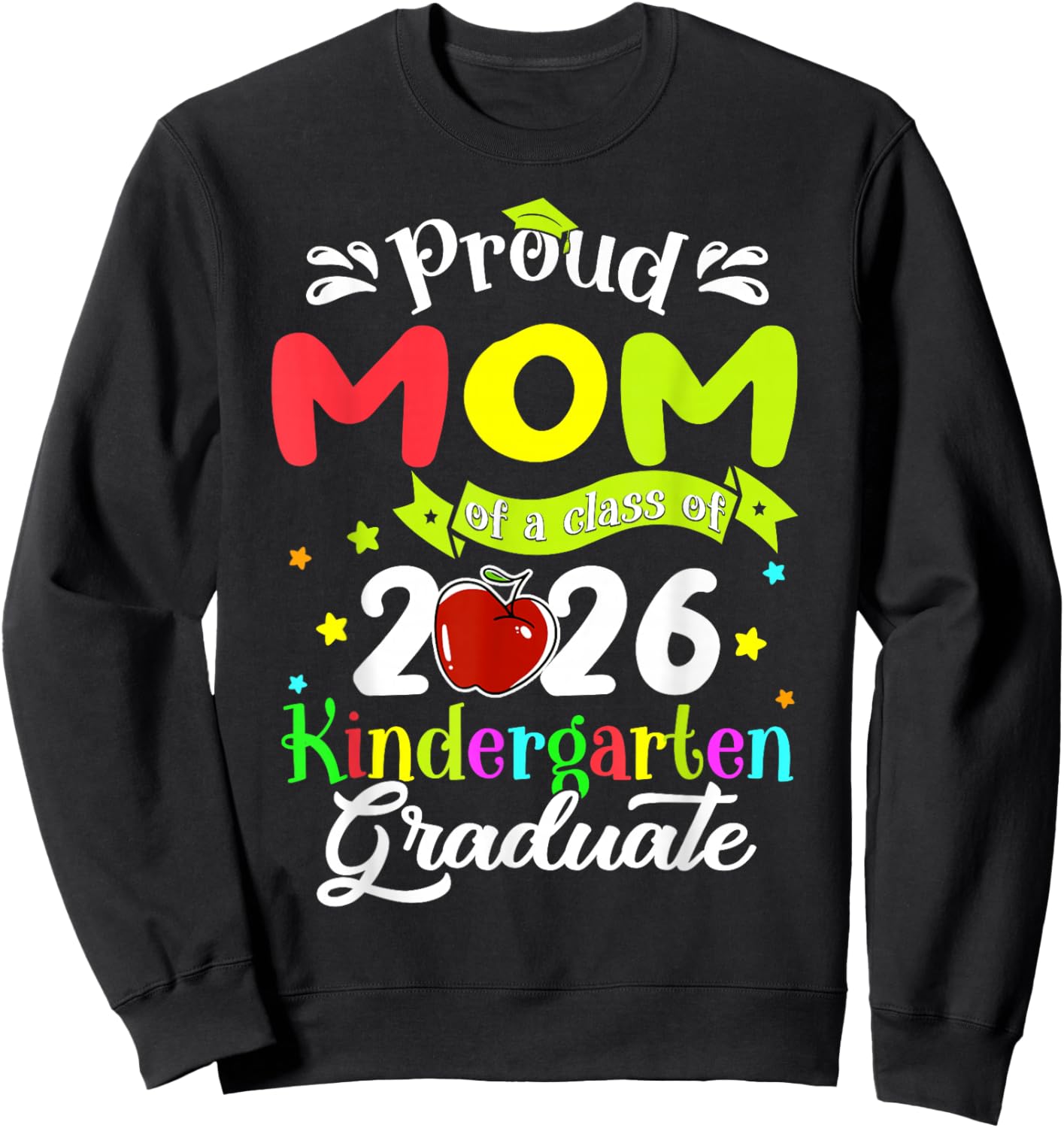 Proud Mom of 2026 Kindergarten Grade Graduate Mother's Day Sweatshirt - Sweatshirt | Black
