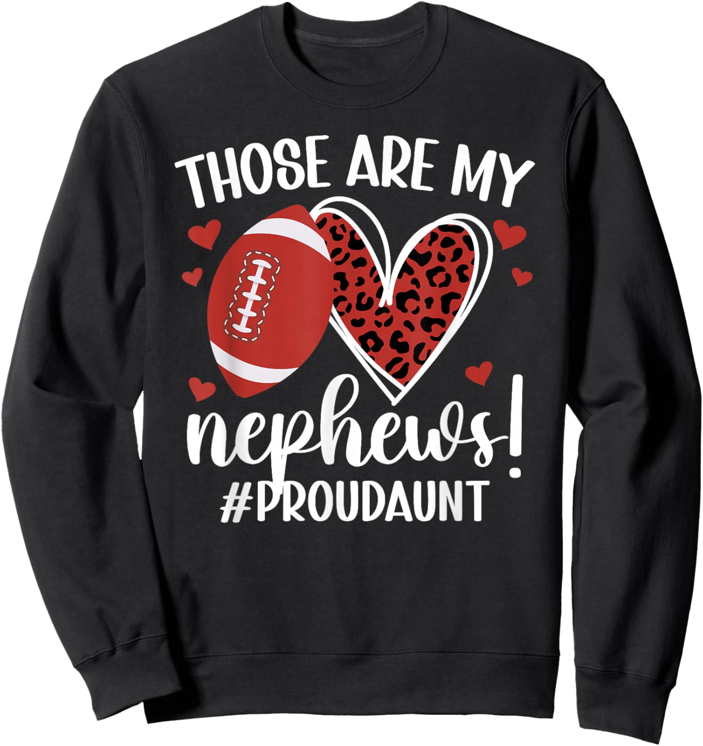 Those are My Nephews Football Aunt of A Football Player Aunt Sweatshirt - Sweatshirt | Black