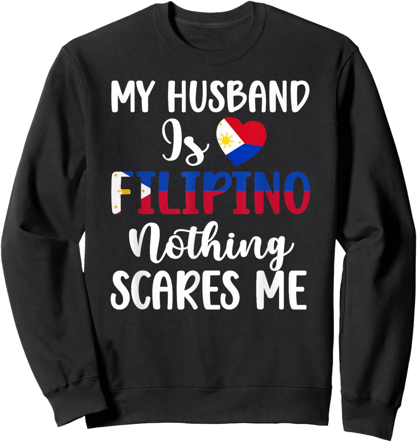 My Husband is Filipino Husband Wife of A Filipino Husband Sweatshirt - Sweatshirt | Black