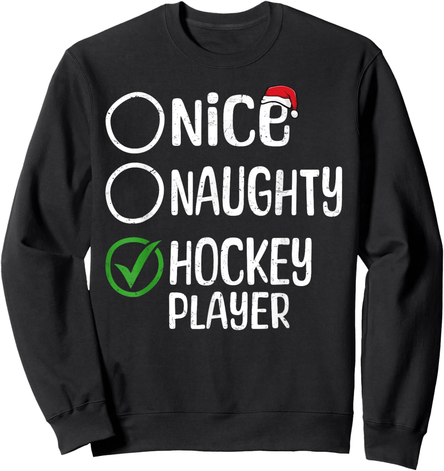 Merry Christmas Nice Naughty Hockey Player Xmas List Santa Sweatshirt - Sweatshirt | Black