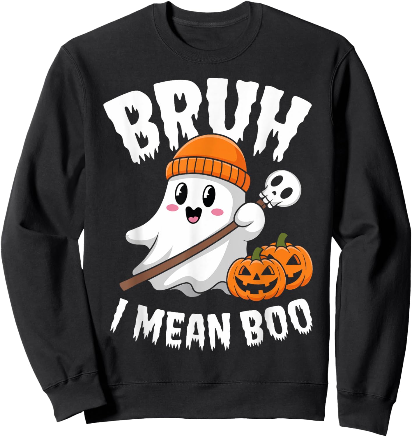 Bruh I Mean Boo Halloween Ghost for Kids and Adults Sweatshirt - Sweatshirt | Black