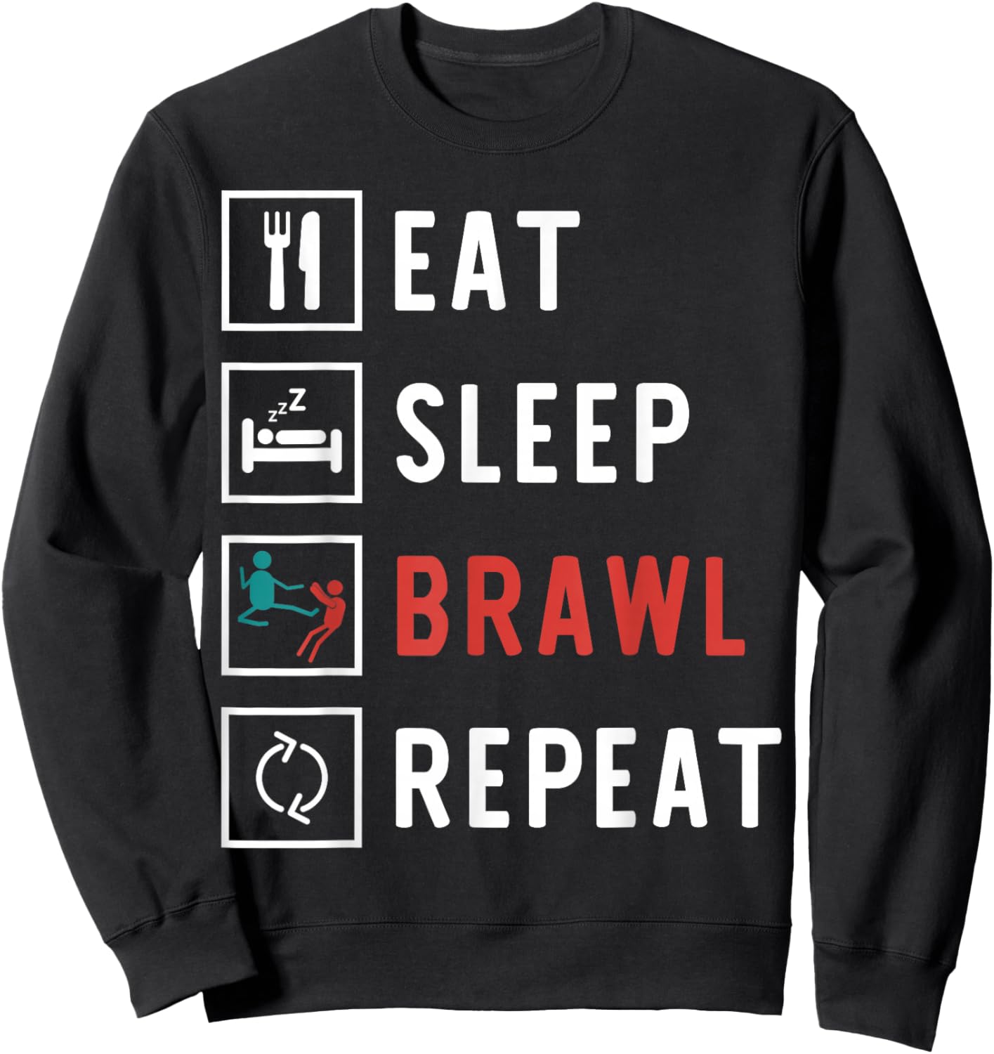 Eat Sleep Brawl Repeat Funny Video Gamer Sweatshirt - Sweatshirt | Black