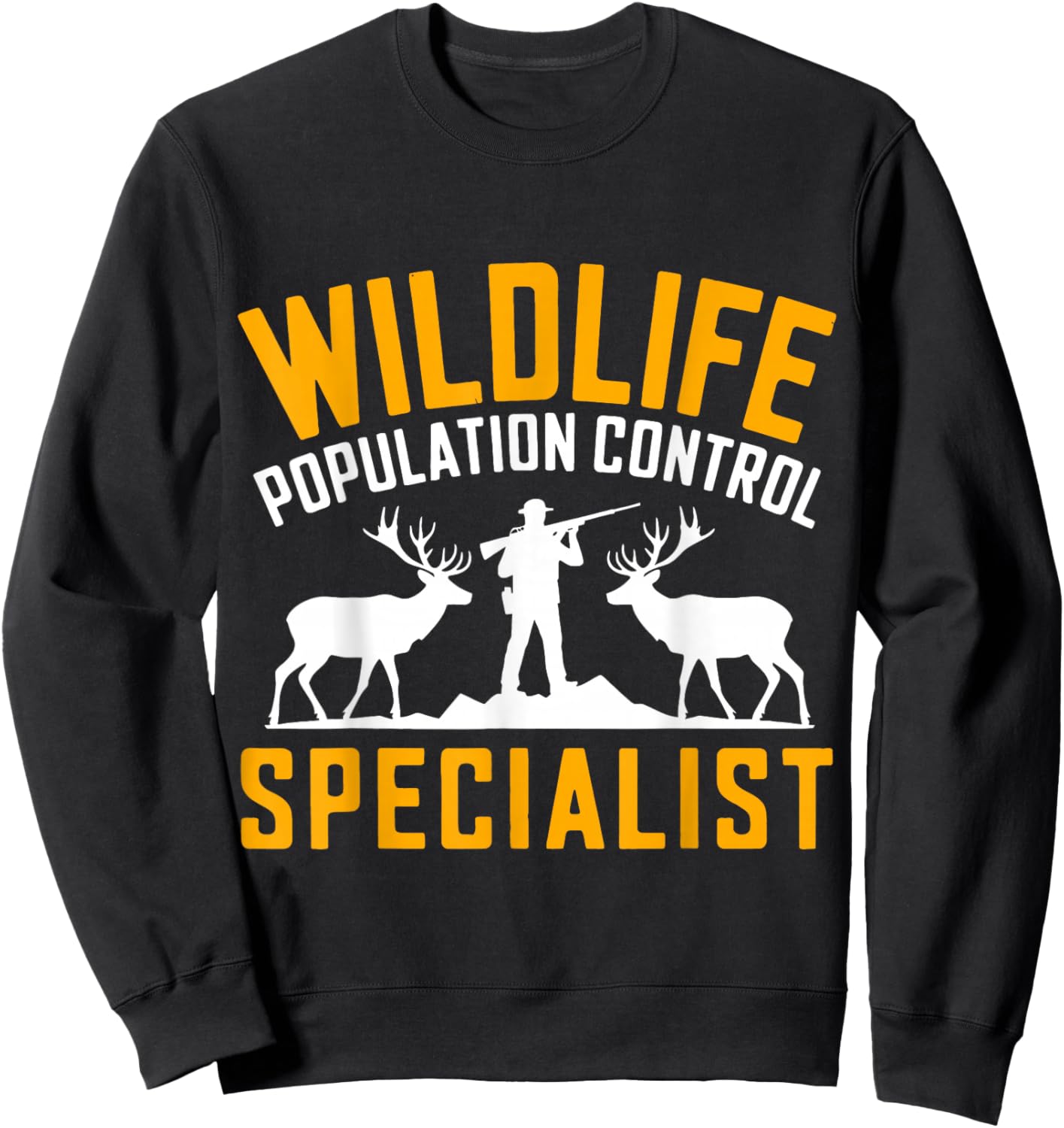 Hunting Humor Design Funny Hunters Sweatshirt - Sweatshirt | Black