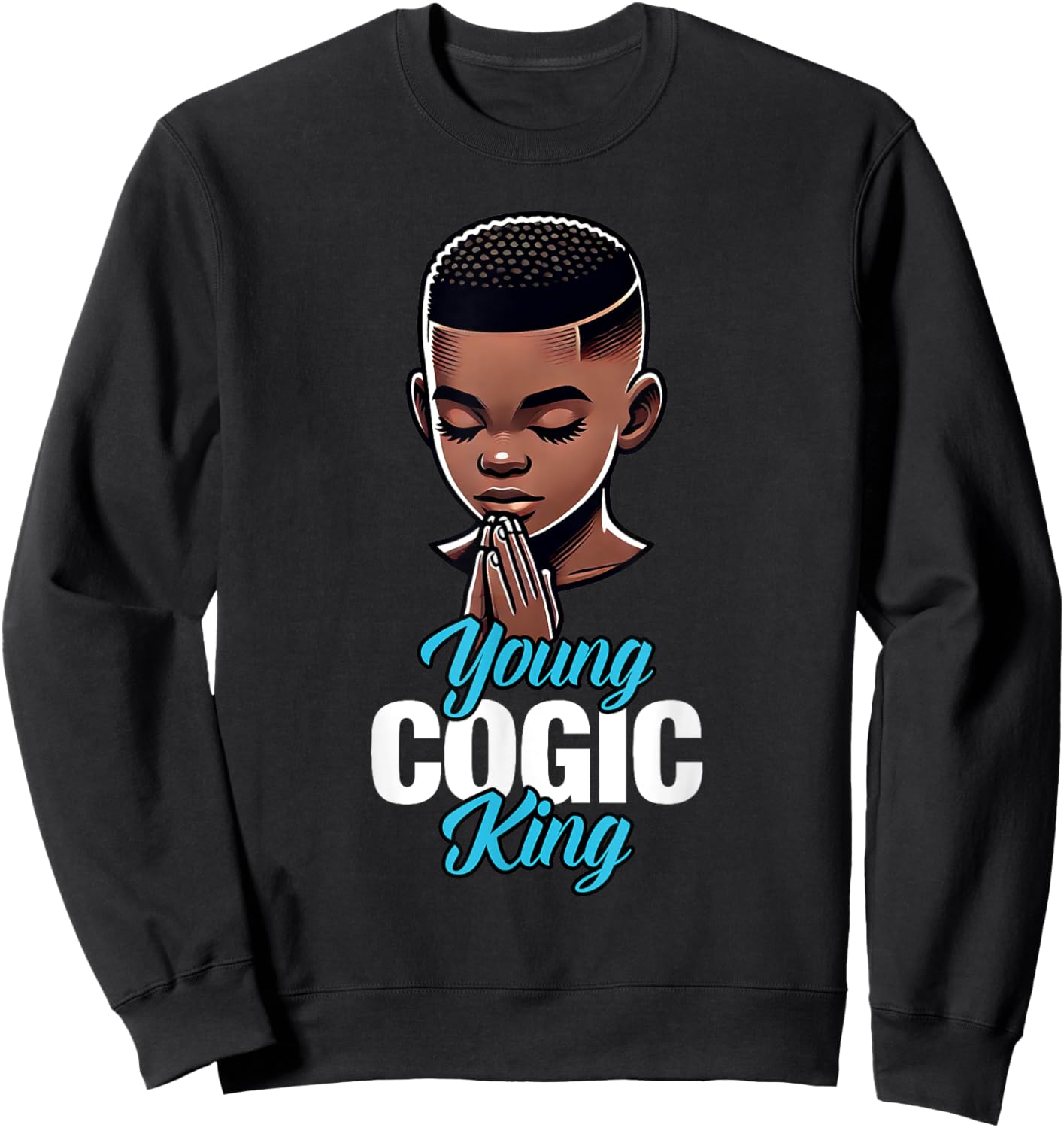 Young COGIC King | African American Boy Praying Sweatshirt - Sweatshirt | Black