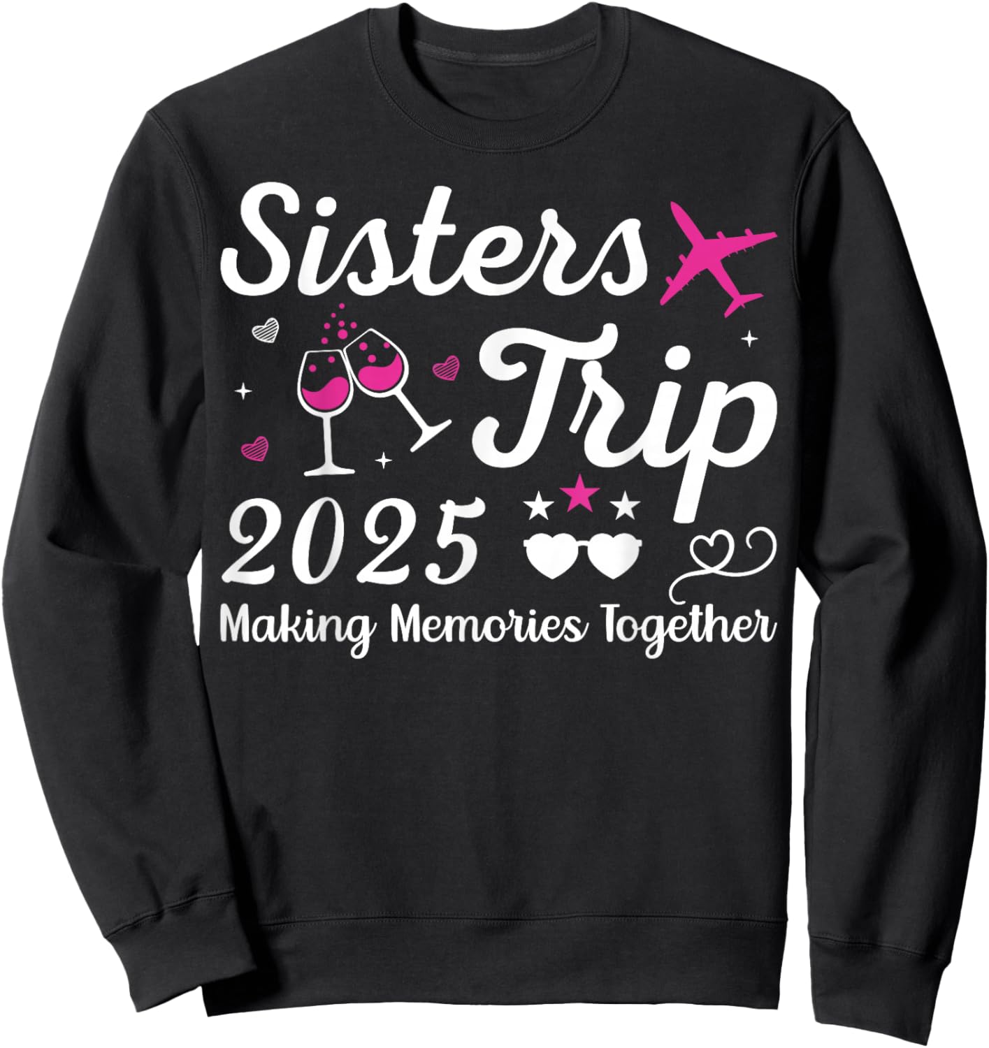 Sisters Trip 2025 Family Matching Vacation Lover Family Trip Sweatshirt - Sweatshirt | Black