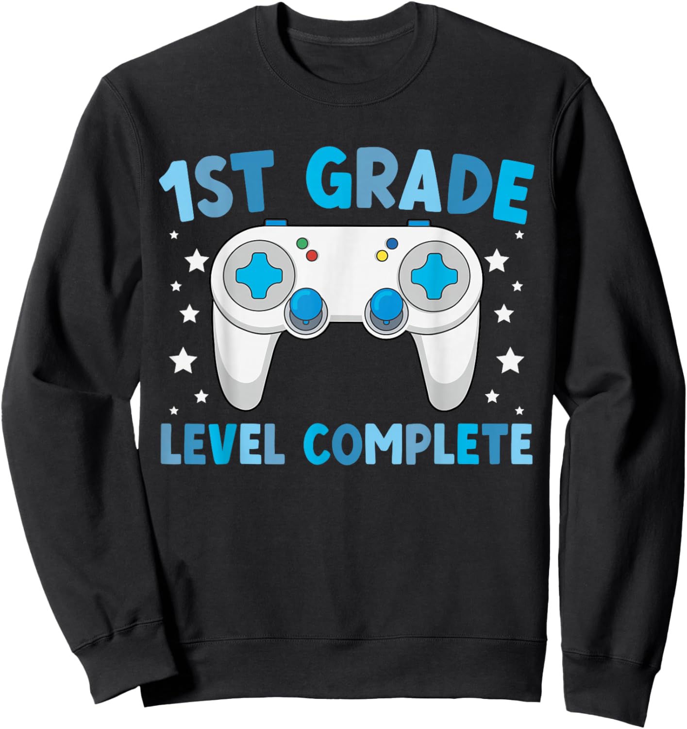 1st Grade Level Last Day of 1st Grade Last Day of School Sweatshirt - Sweatshirt | Black