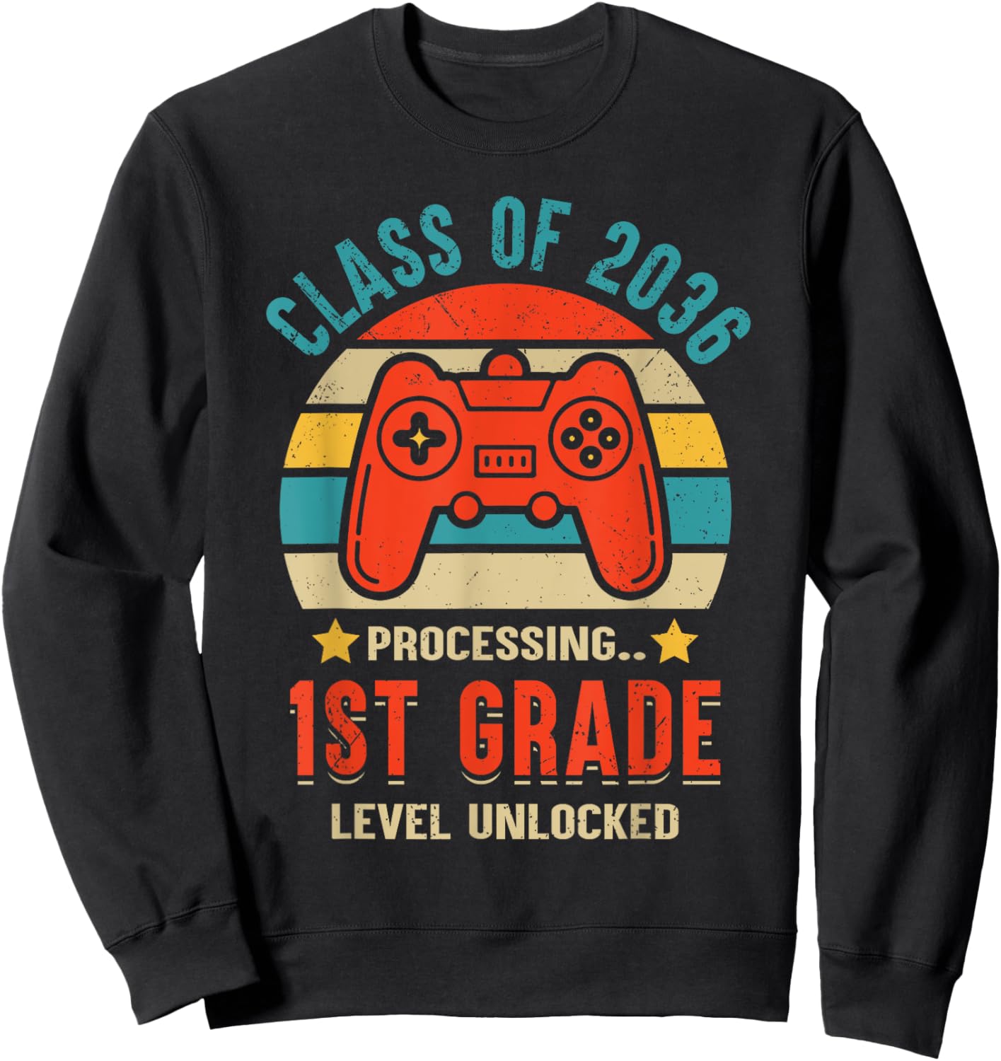Class 2036 1st Grade Level Unlocked Game Graduate First Day Sweatshirt - Sweatshirt | Black