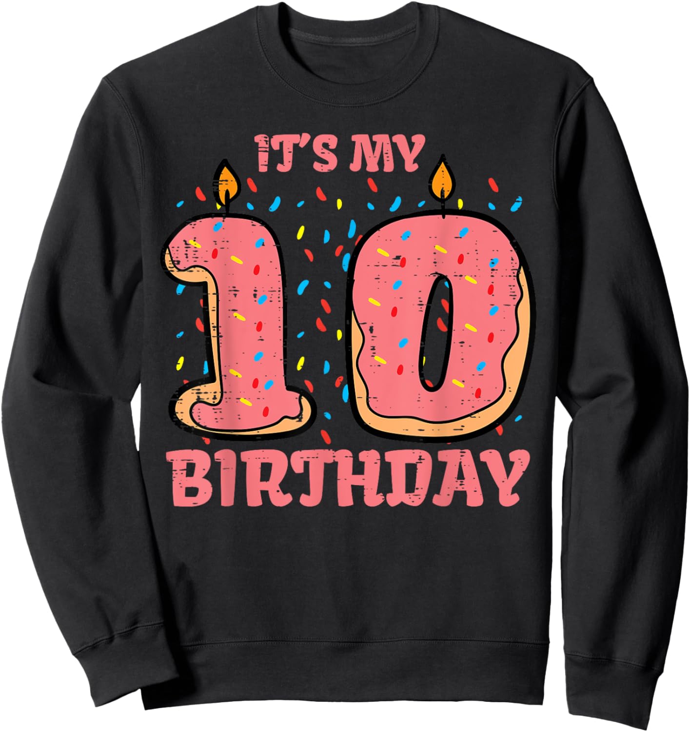 Its My 10th Birthday Cake 10 Years Old Bday Girls Boys Kids Sweatshirt - Sweatshirt | Black