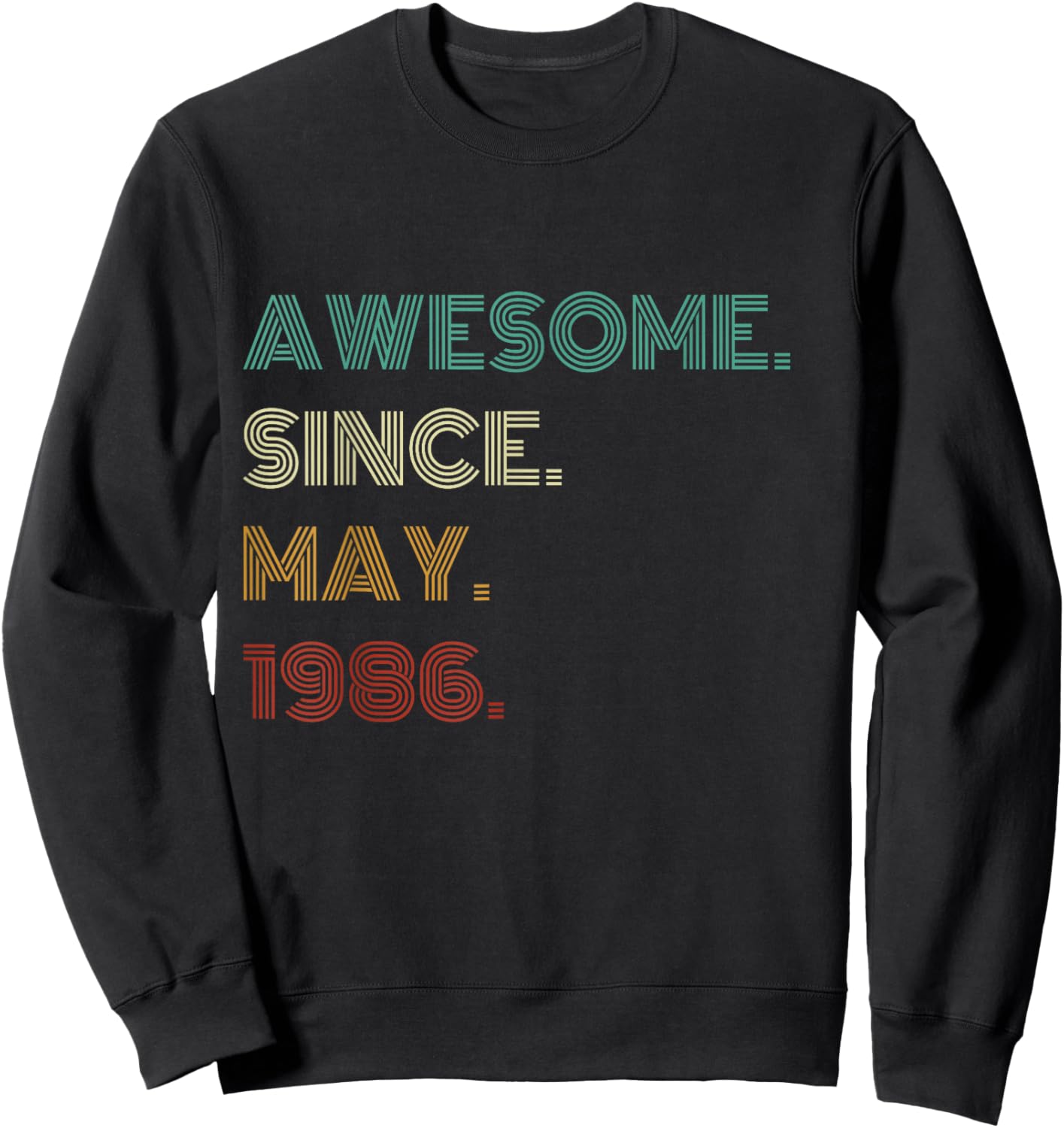 40 Years Old Awesome Since May 1986 40th Birthday Sweatshirt - Sweatshirt | Black