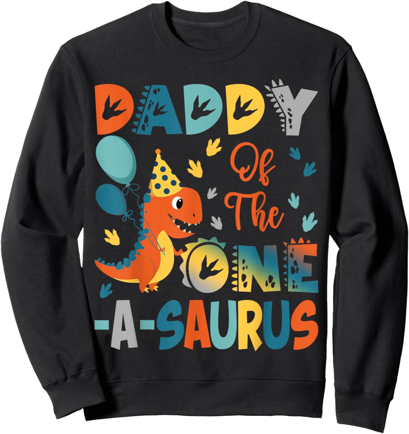 Daddy Of The One-A-Saurus 2Nd Birthday Dinosaur Party Sweatshirt - Sweatshirt | Black