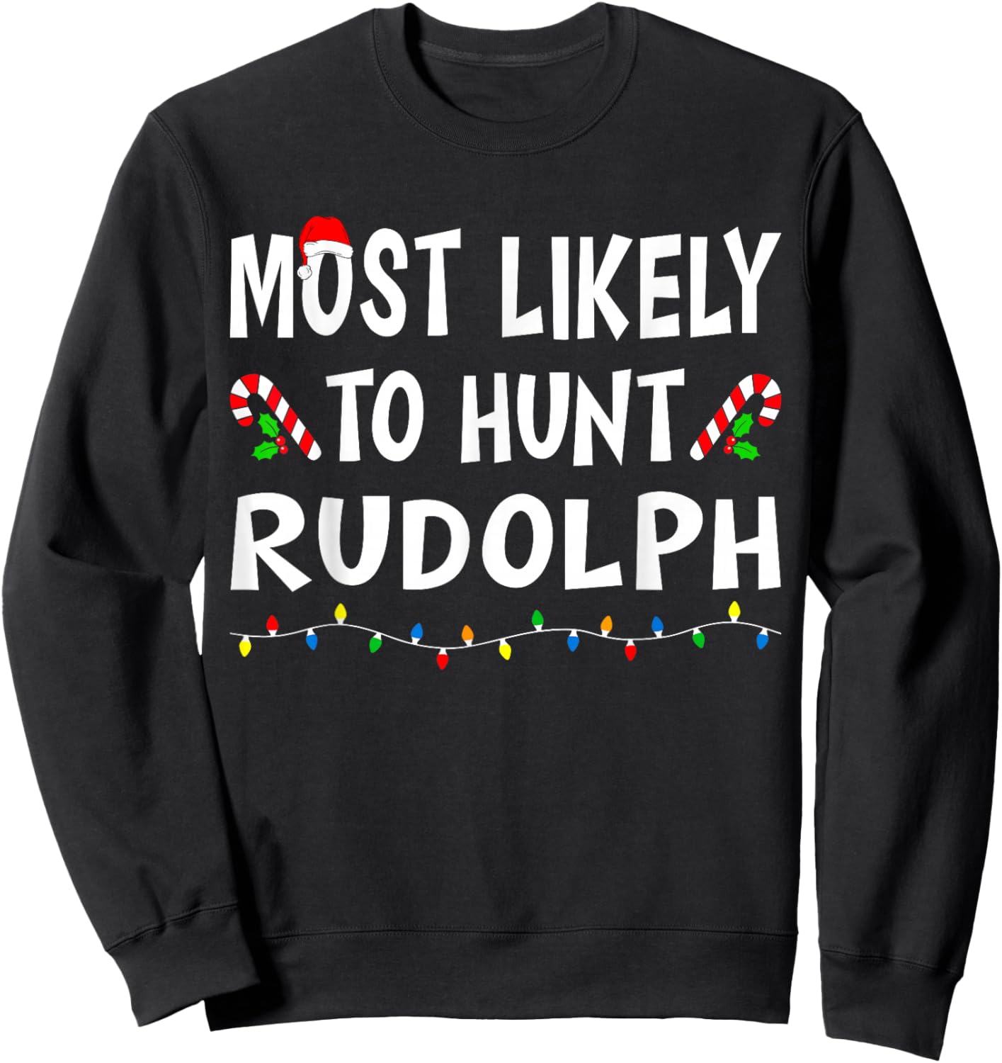 Most Likely To Christmas Xmas Pajamas Funny Matching Family Sweatshirt - Sweatshirt | Black