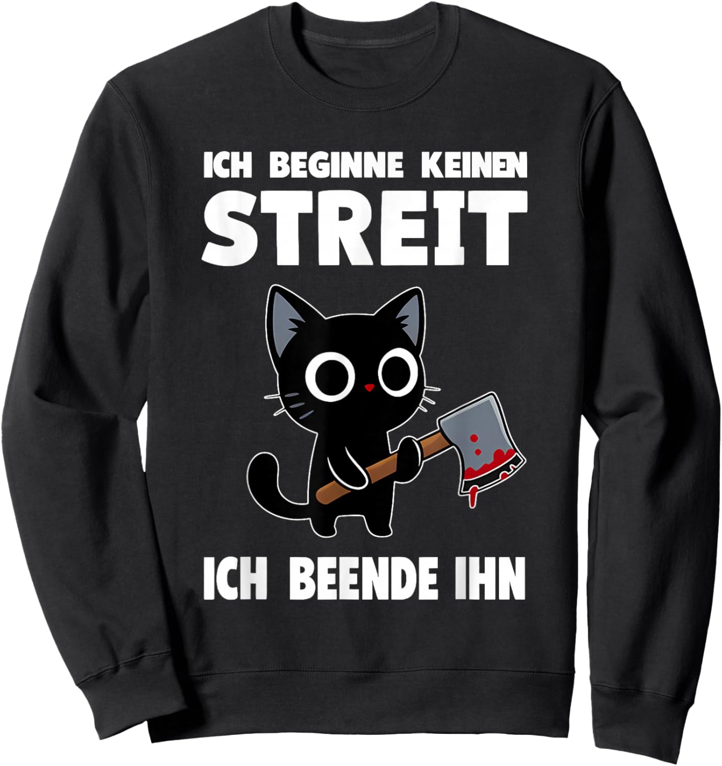 Ich Beginne Keinen Streit Ich Beende Ihn Sweatshirt - Sweatshirt | Black