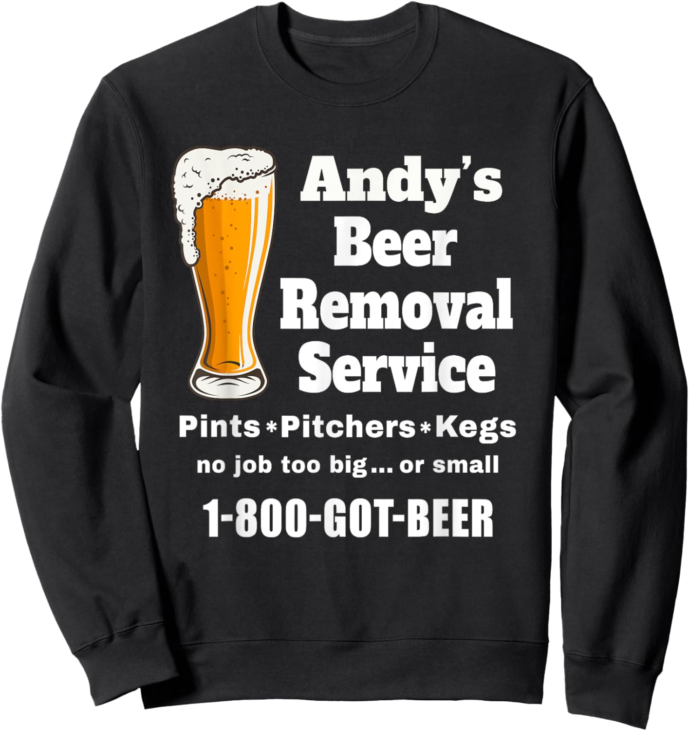 Andy's Beer Removal Service Andrew Funny Beer lover drinker Sweatshirt - Sweatshirt | Black
