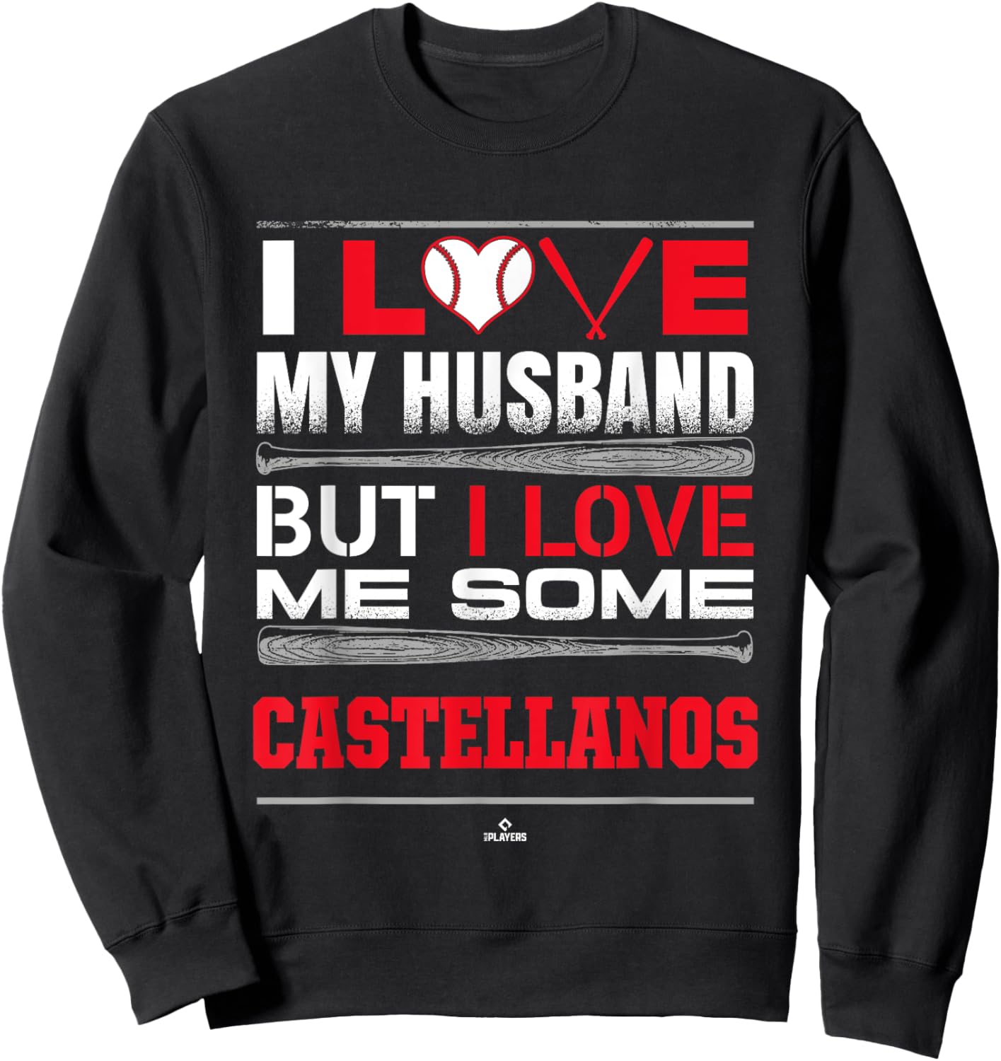 I Love My Husband Nick Castellanos Philadelphia Baseball Sweatshirt - Sweatshirt | Black
