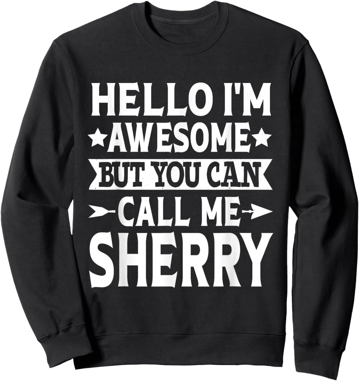 Sherry Surname Call Me Sherry Family Team Last Name Sherry Sweatshirt - Sweatshirt | Black