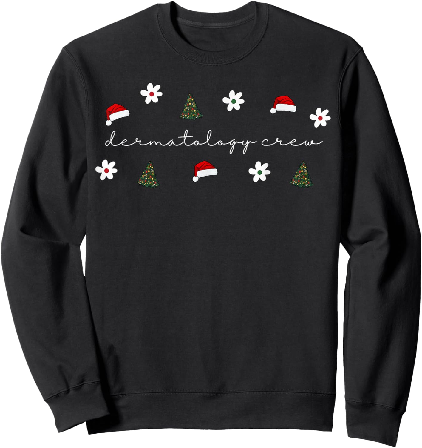 Christmas Santa Hat Dermatology Crew Nurse Daisy Flower Sweatshirt - Sweatshirt | Black