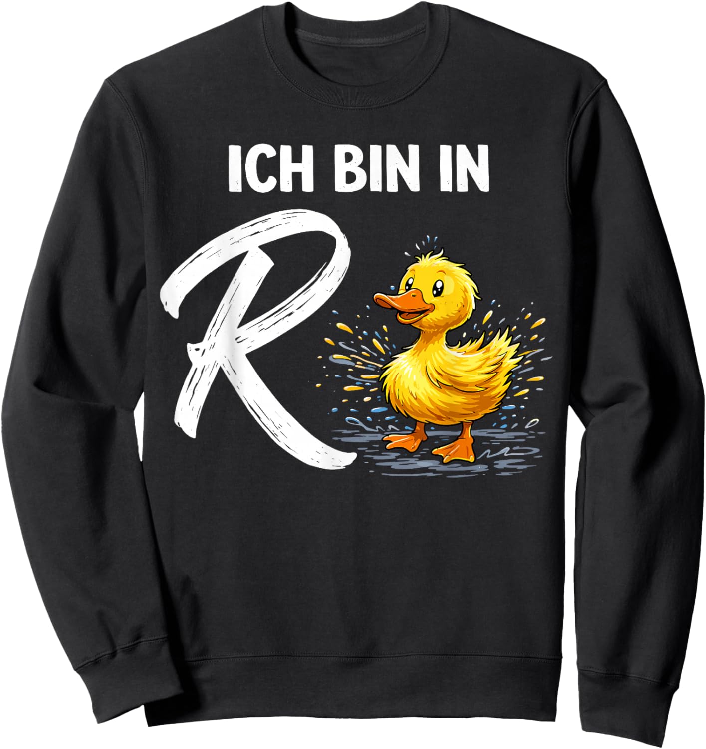 with German Text "Ich Bin IN R Ente - Rente X" [German Language] Sweatshirt - Sweatshirt | Black