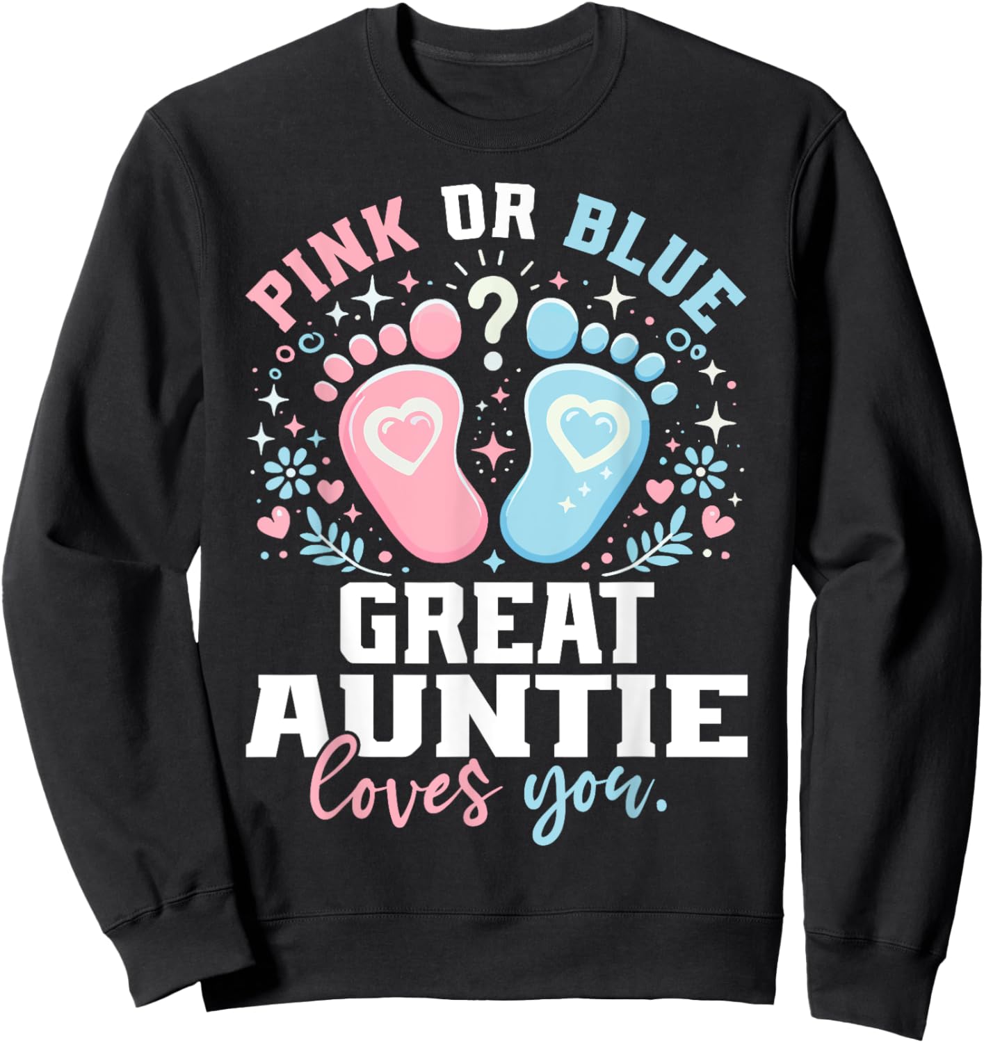 Pink or Blue Great Auntie Footprints Gender Reveal Sweatshirt - Sweatshirt | Black