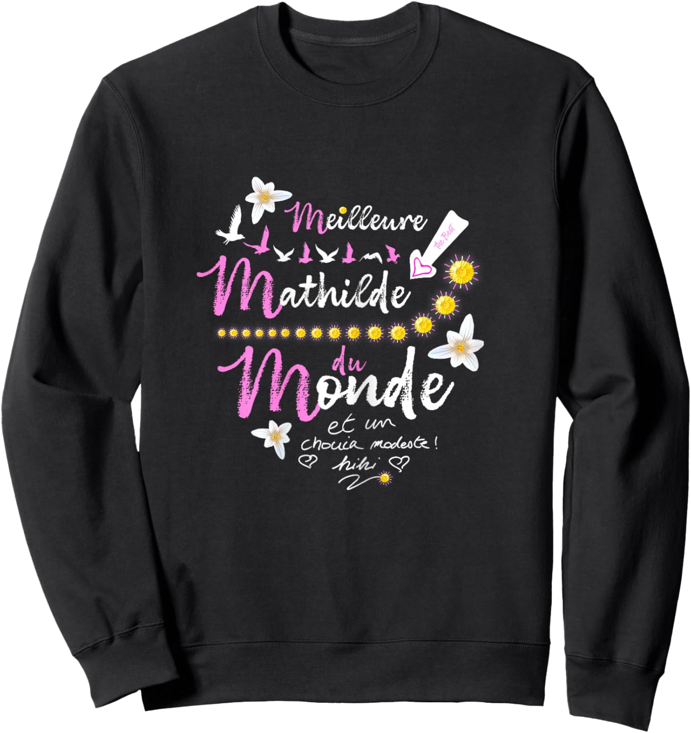 Mathilde Gift Name Birthday Best Mathilde World Sweatshirt - Sweatshirt | Black