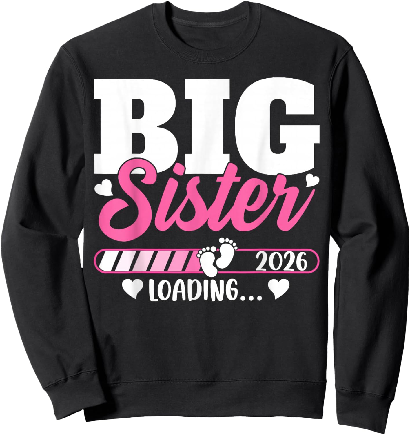 Cute Big Sister Loading 2026 Promoted to Big Sister Family Sweatshirt - Sweatshirt | Black