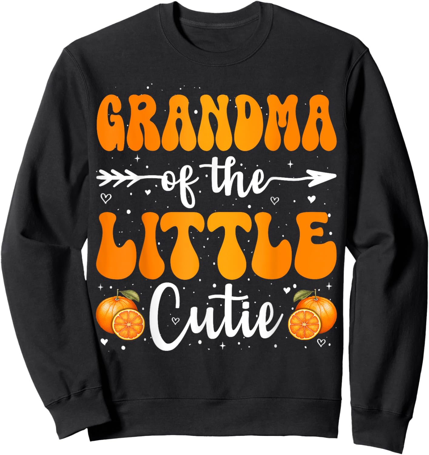 Grandma Of The Little Cutie Orange Clementine Birthday Party Sweatshirt - Sweatshirt | Black