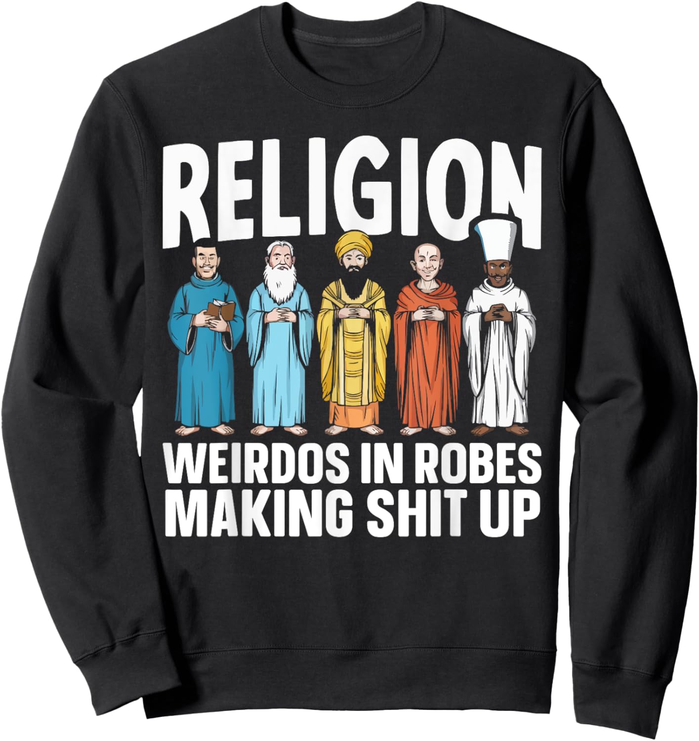 Atheism Anti-Religion Agnostic Freethinker Atheist Sweatshirt - Sweatshirt | Black