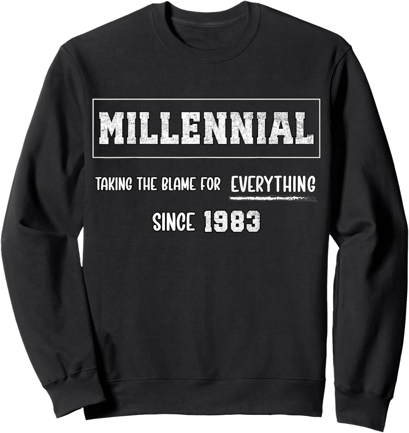 Funny Millennial 1983 Birth Year Humour Joke Generation Meme Sweatshirt - Sweatshirt | Black