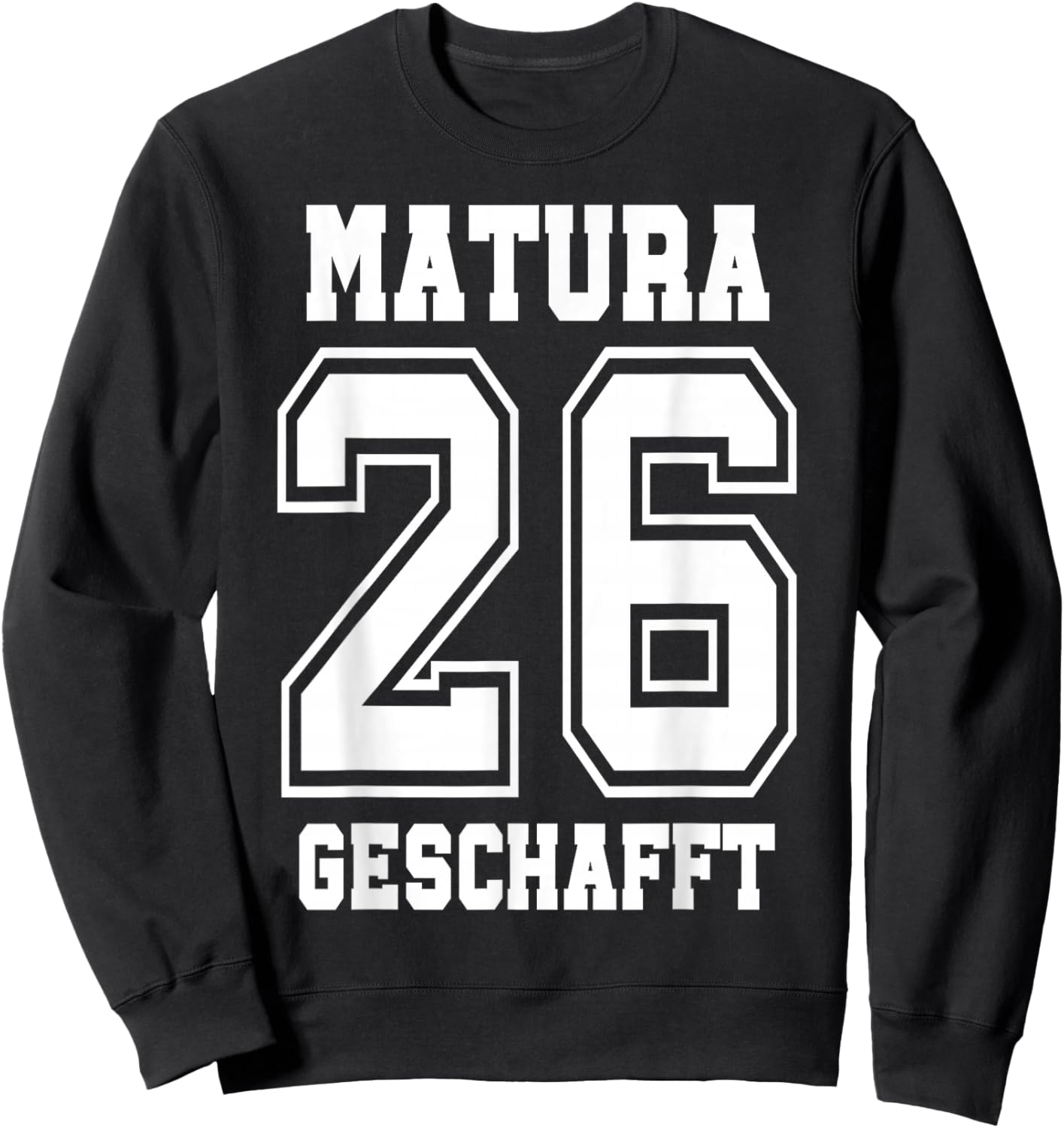 Matura Geschafft 2026 Abschluss Matura Sweatshirt - Sweatshirt | Black
