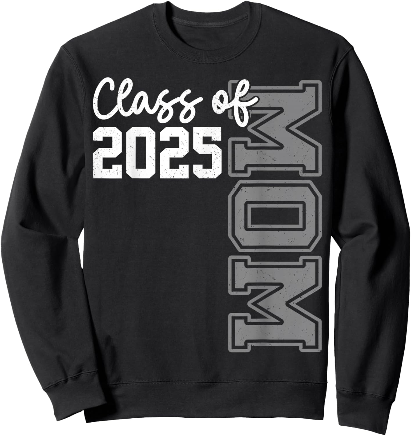 Senior Mom 25 Class Of 2025 Graduation Mother Sweatshirt - Sweatshirt | Black