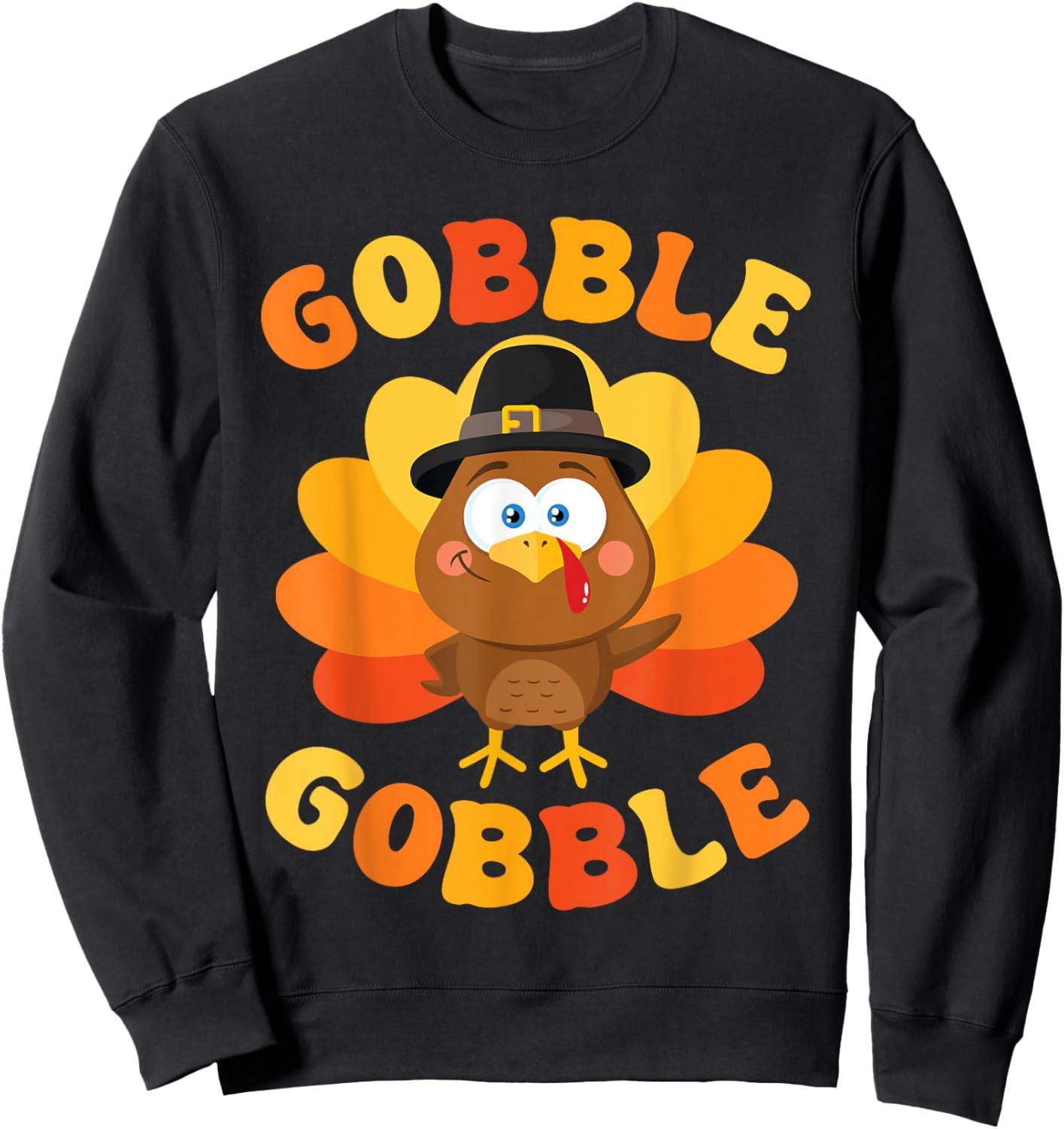 Thanksgiving Gobble Gobble Turkey Women Men Kids Gobble Gobble Turkey Thanksgiving Sweatshirt - Sweatshirt | Black