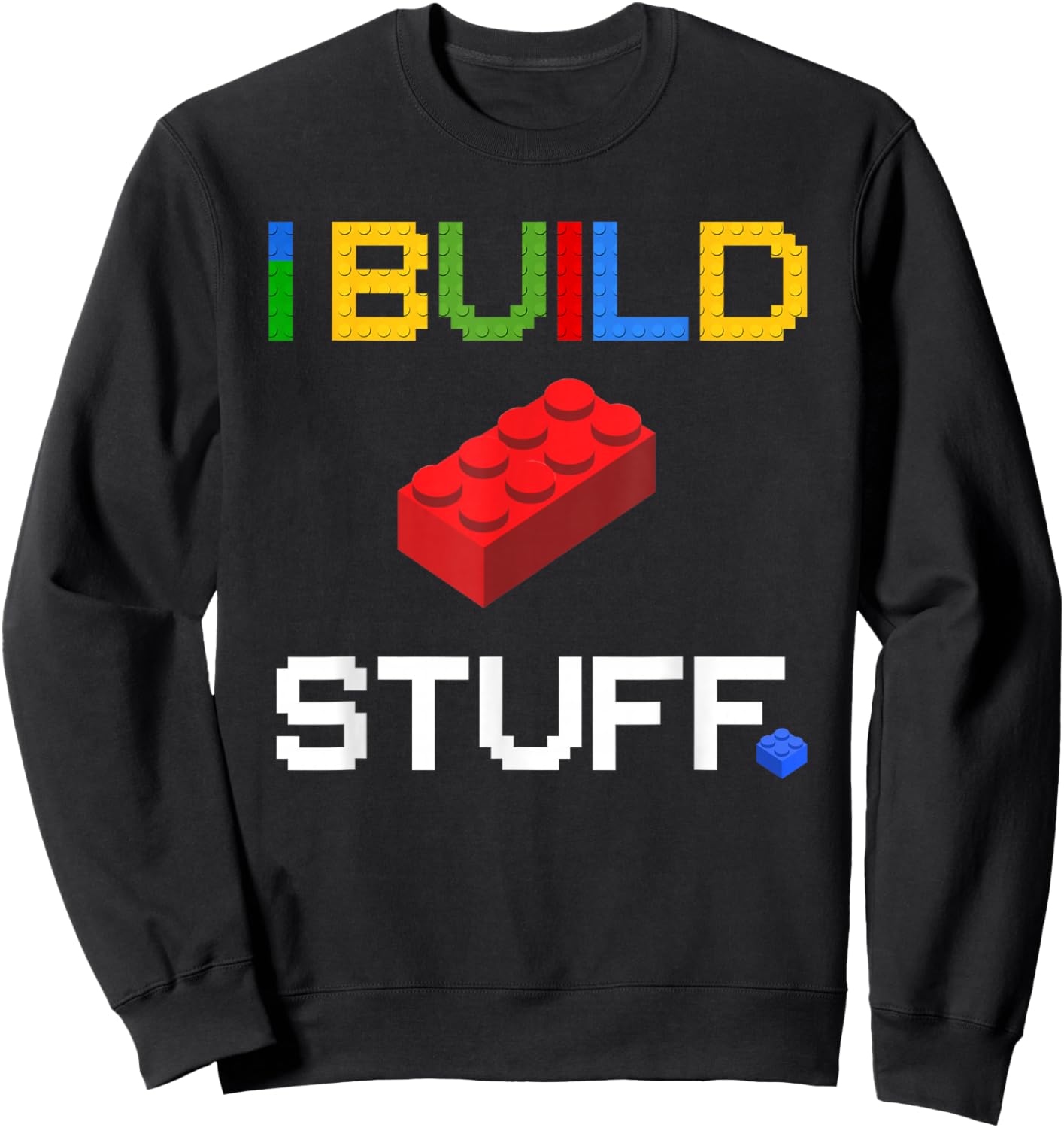 Build Stuff Master Builder Building Blocks Construction Toy Sweatshirt - Sweatshirt | Black