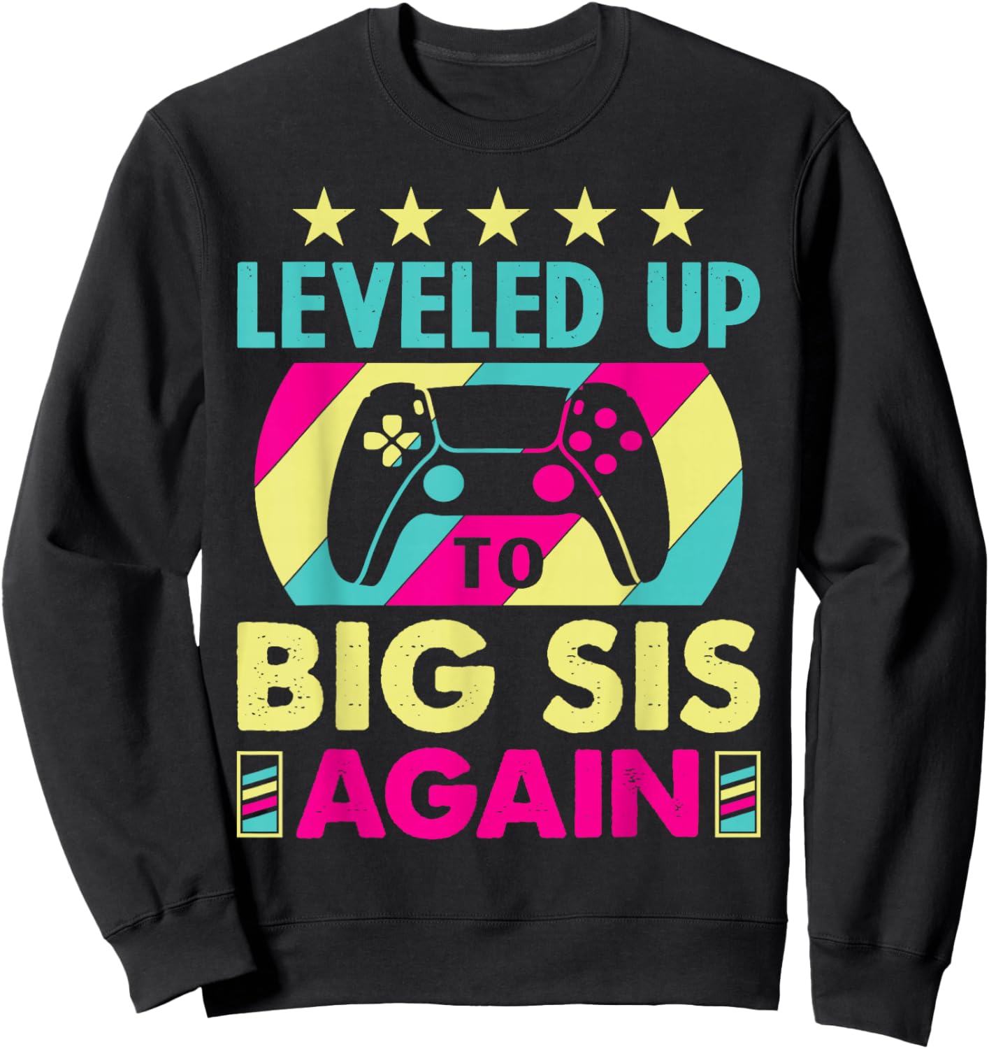 Leveling Up to Big Sister Again Promoted to Big Sister Again Sweatshirt - Sweatshirt | Black
