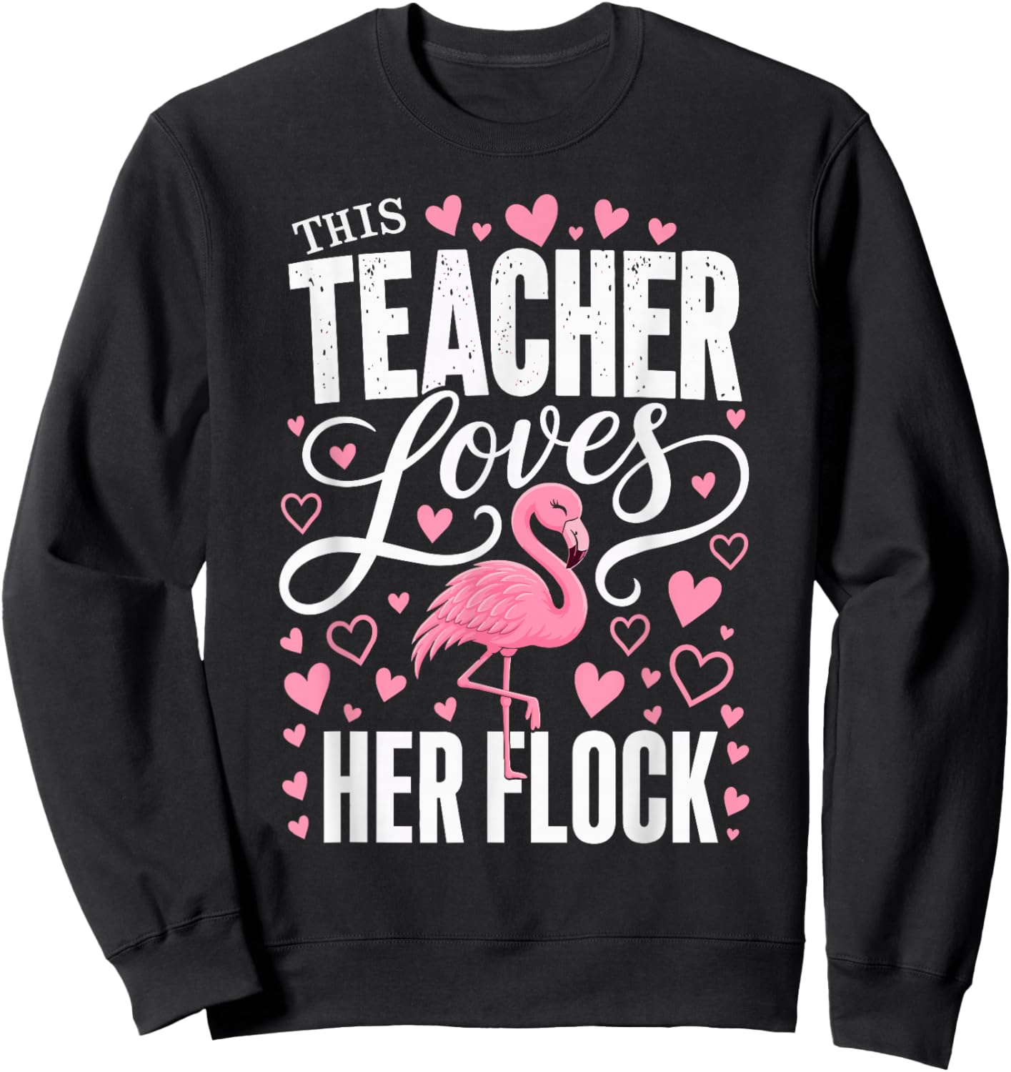 This Teacher Loves Her Flock Funny Flamingo Sweatshirt - Sweatshirt | Black
