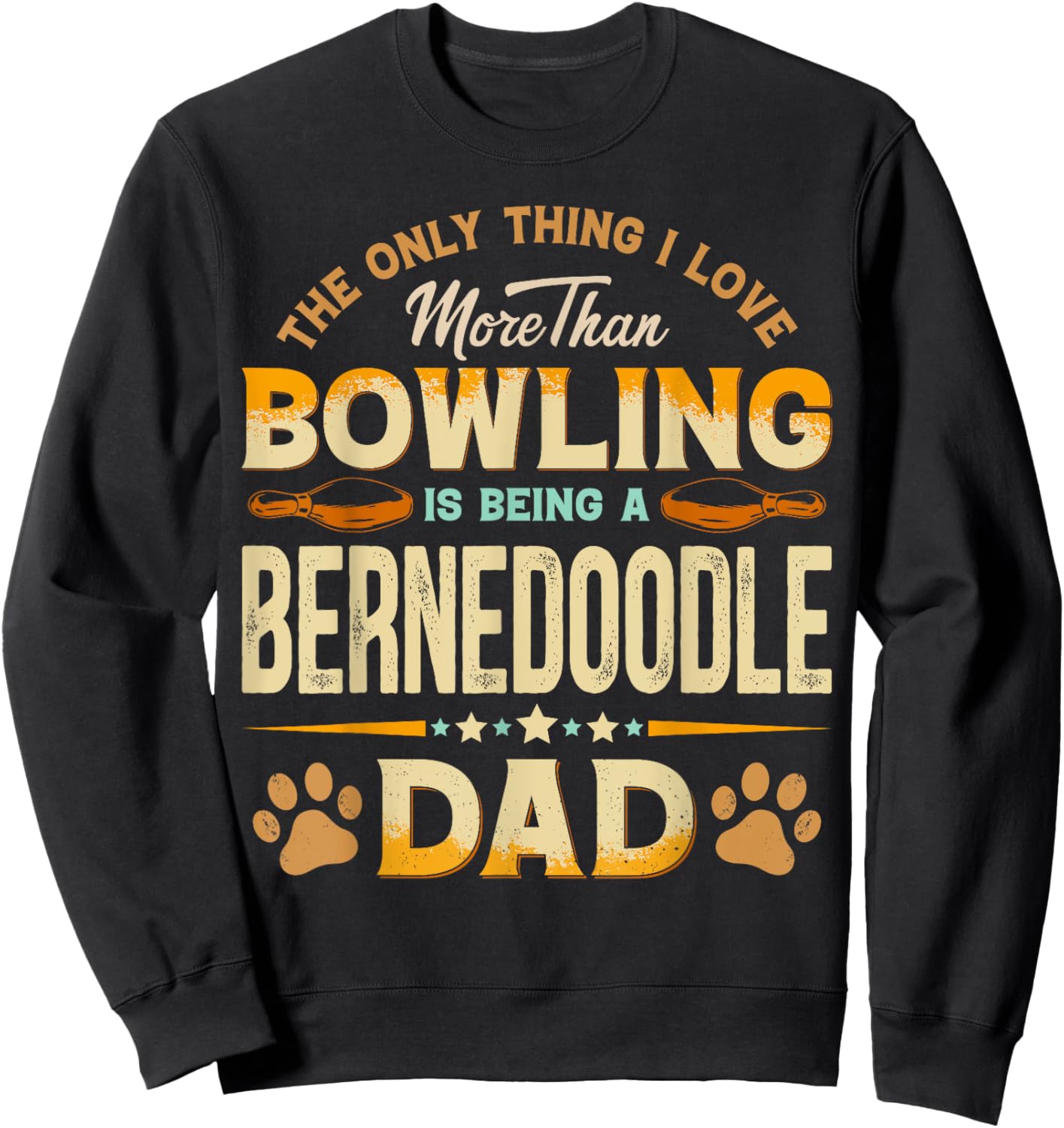 Funny Bowling Father's Day - Bernedoodle Dad Dog Lover Men Sweatshirt - Sweatshirt | Black