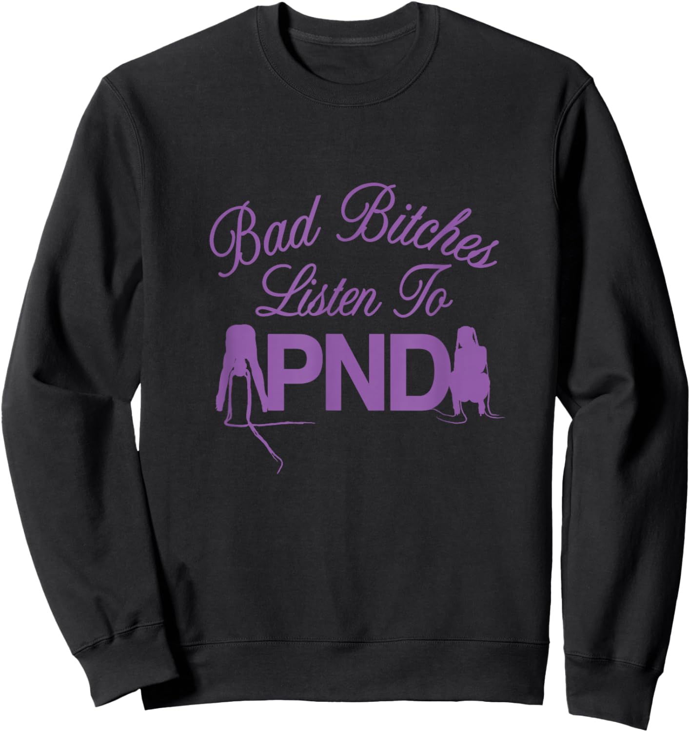 Bad Bitches Sweatshirt - Sweatshirt | Black