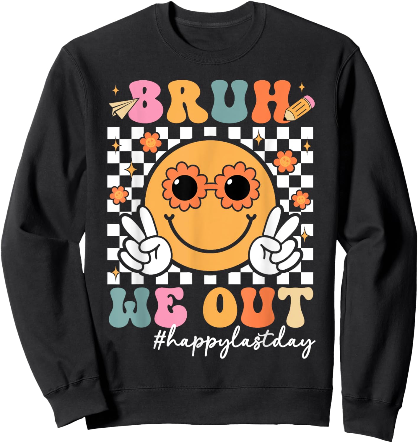 Bruh We Out Last Day Of School Teacher Summer Vacation Sweatshirt - Sweatshirt | Black